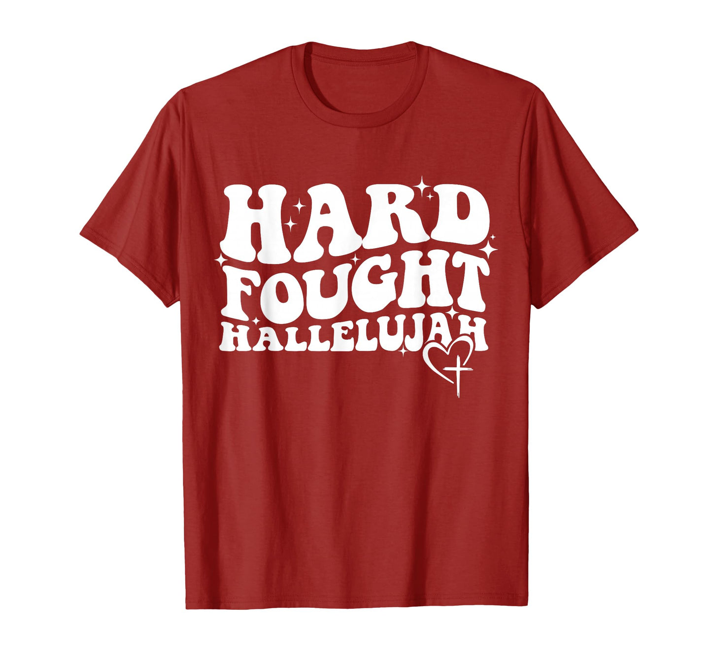 Hard Fought Hallelujah Cross Heart Sparkle Art T-Shirt