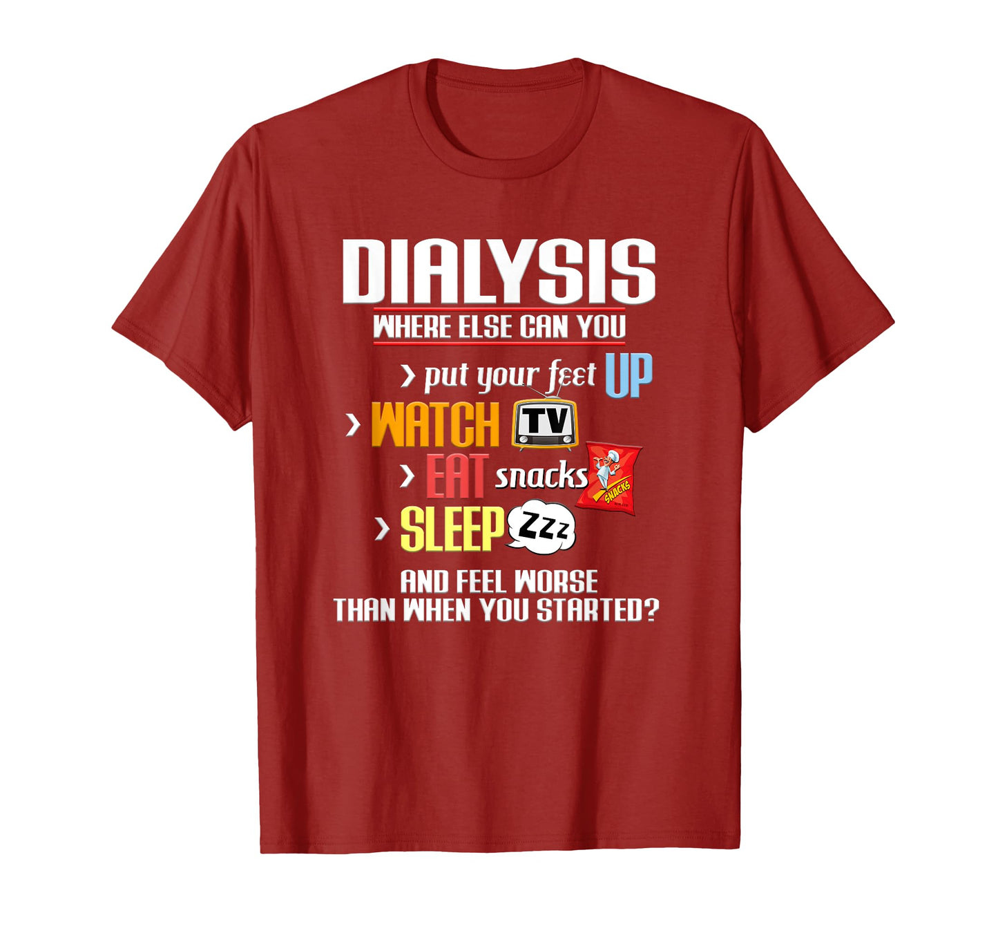 Funny Dialysis Shirt about Dialysis Day, a Dialysis Patient T-Shirt, Small