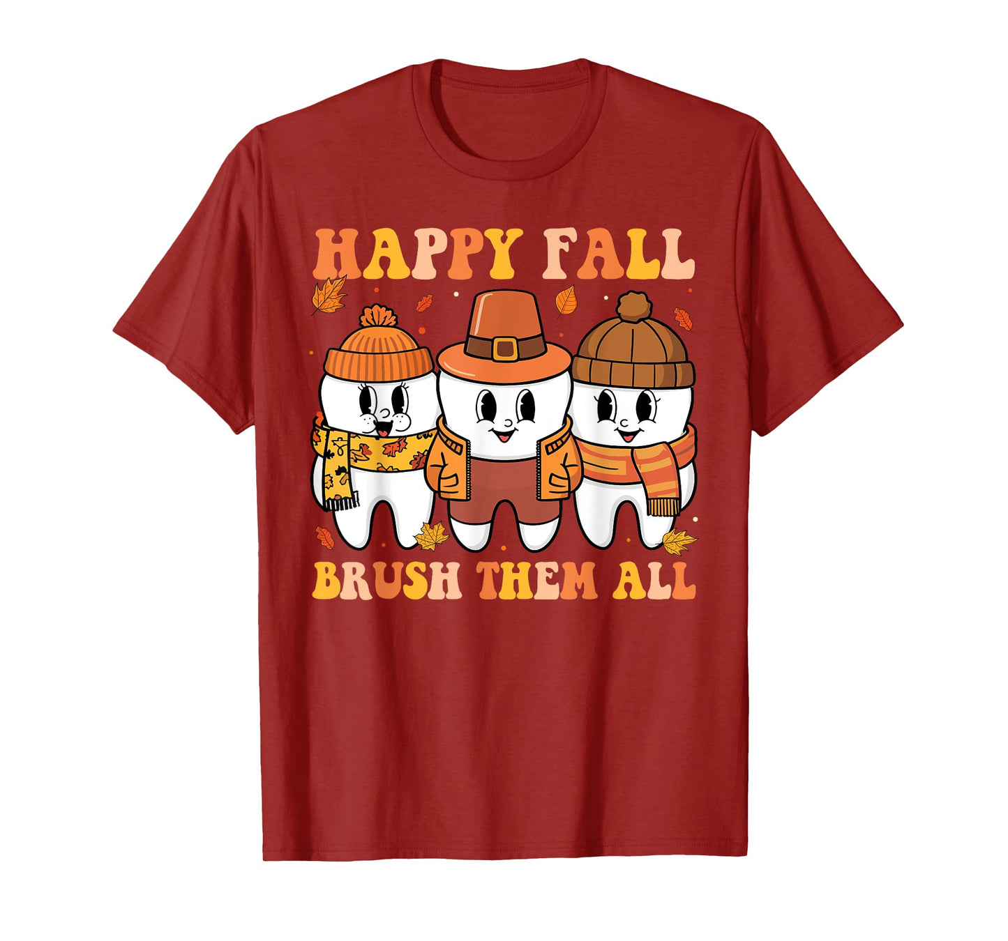 Happy Fall Brush Them All Teeth Thanksgiving Dental Dentist T-Shirt