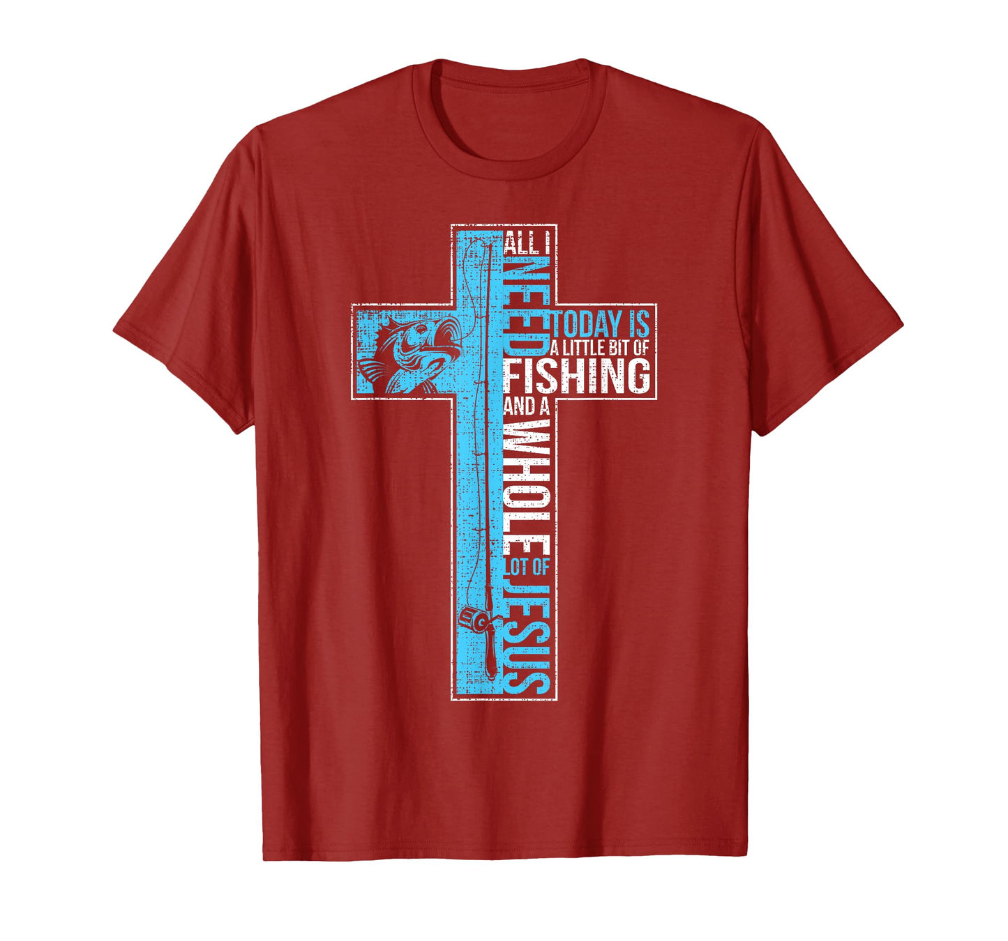 All I Need Is Fishing & Jesus Christian Cross Fish T Shirt T-Shirt