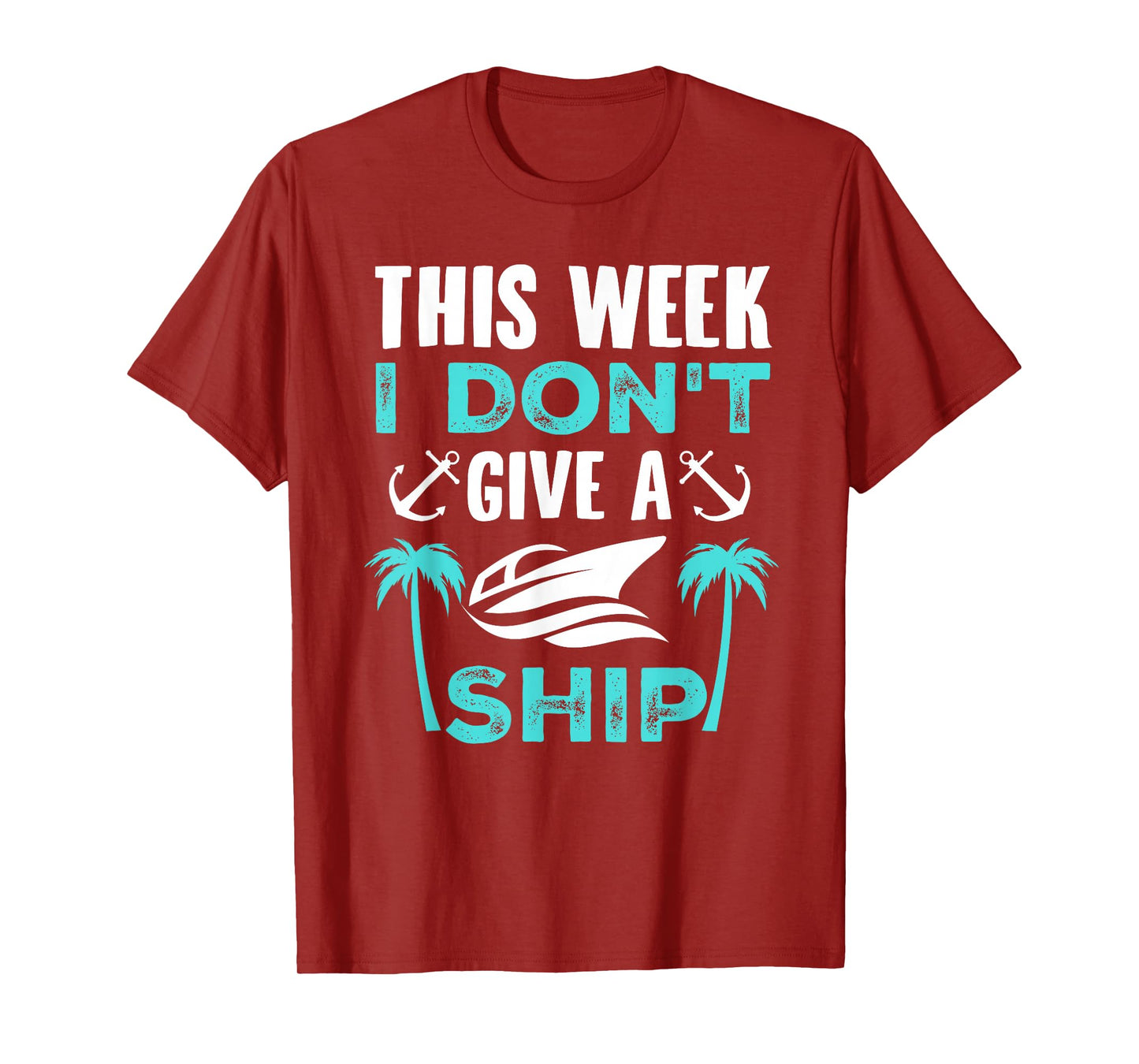 This Week, I Don't Give A Ship T-Shirt