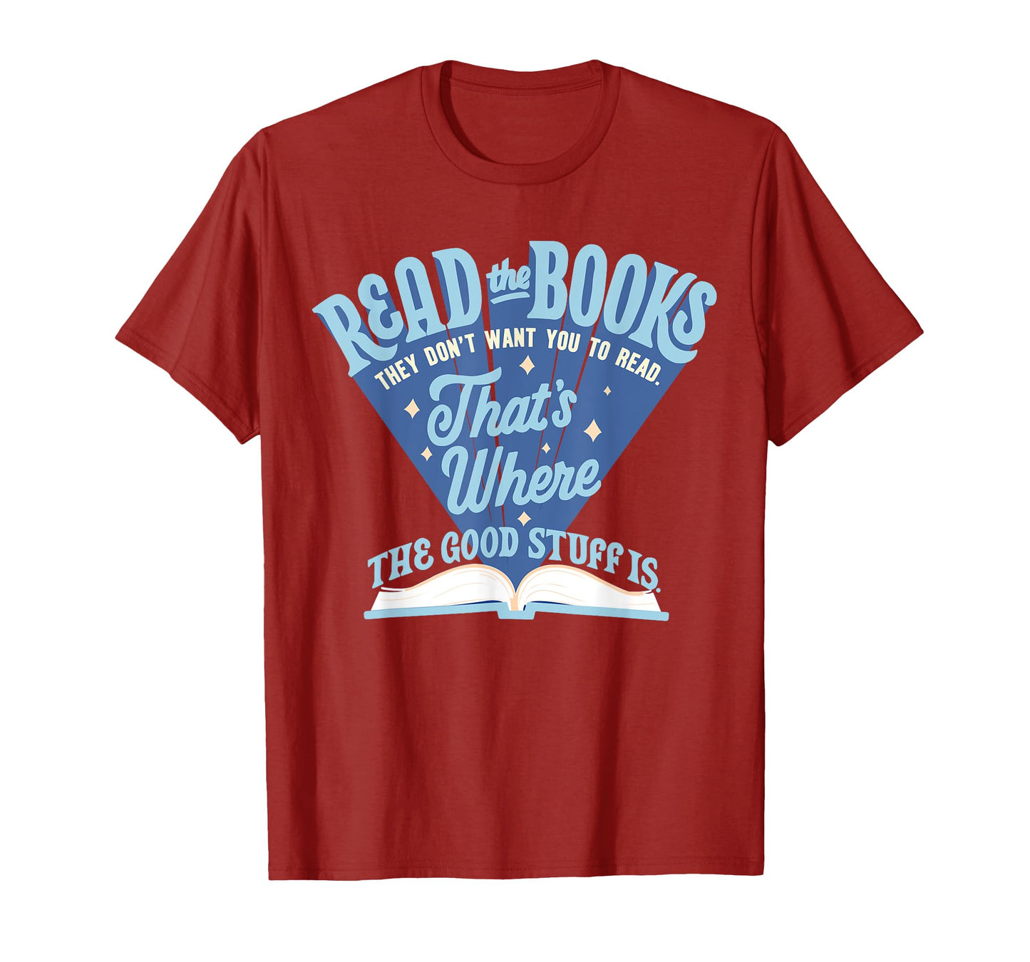 Read The Book They Don't Want You To Read T-Shirt