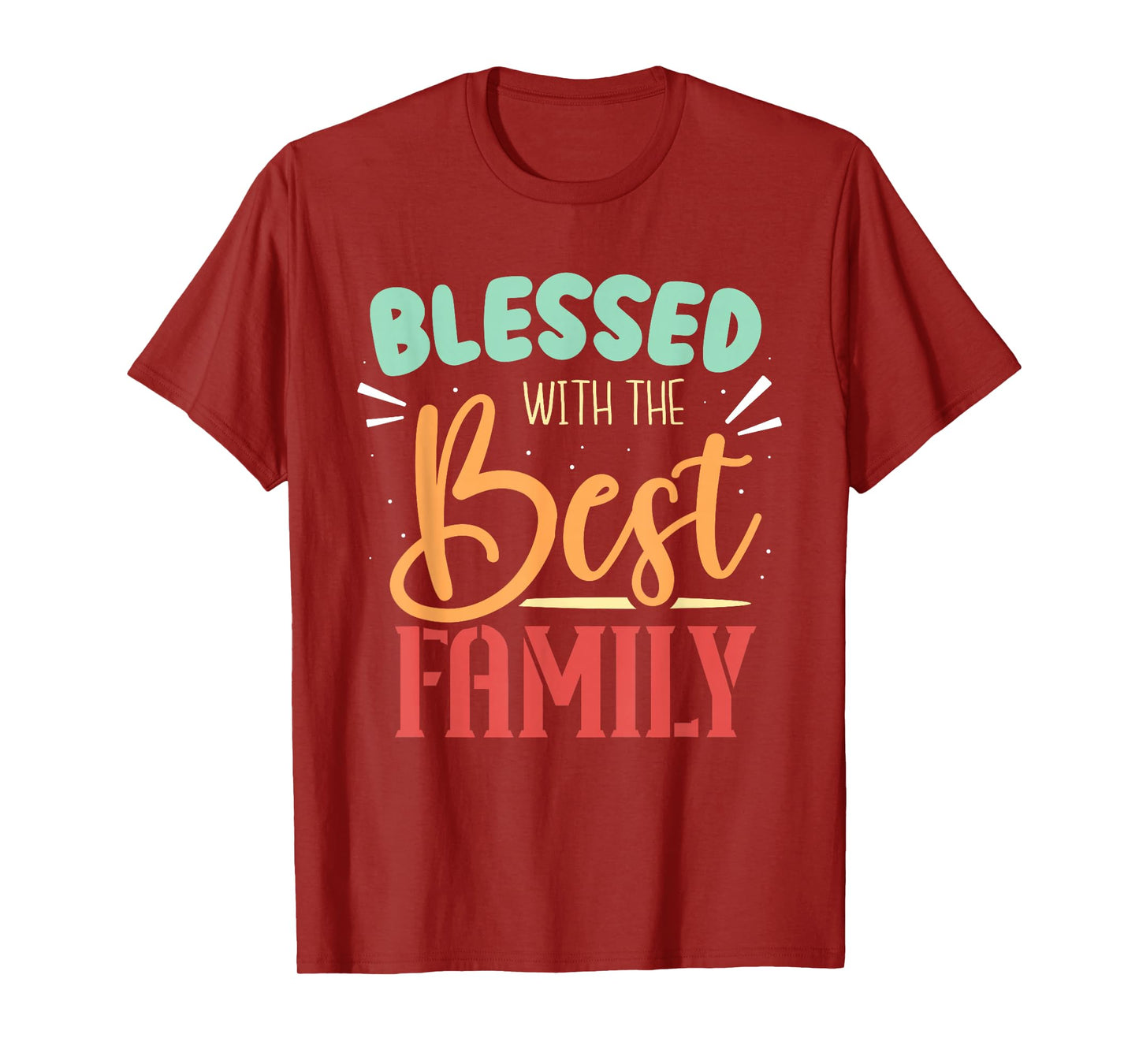 Blessed With The Best Family Reunion Families Family T-Shirt