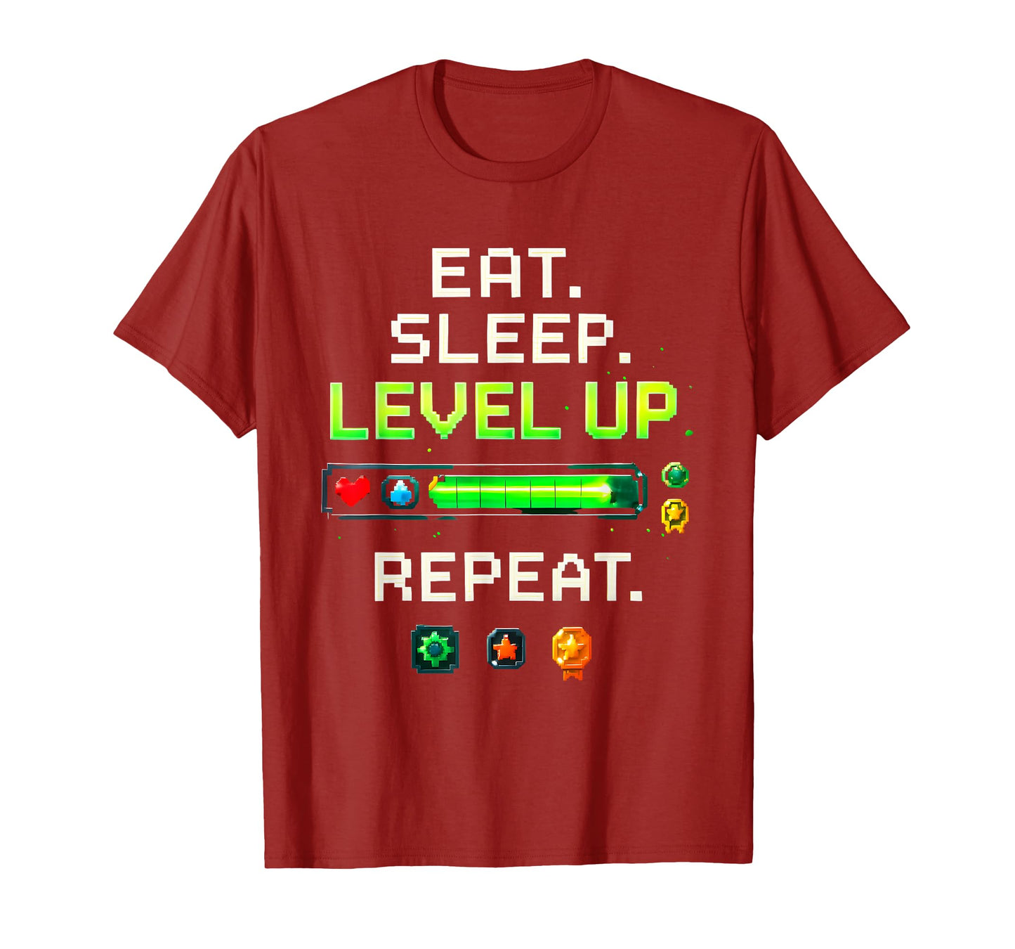 Eat Sleep Level Up Repeat Funny Boys Kids Adult Gamer T-Shirt
