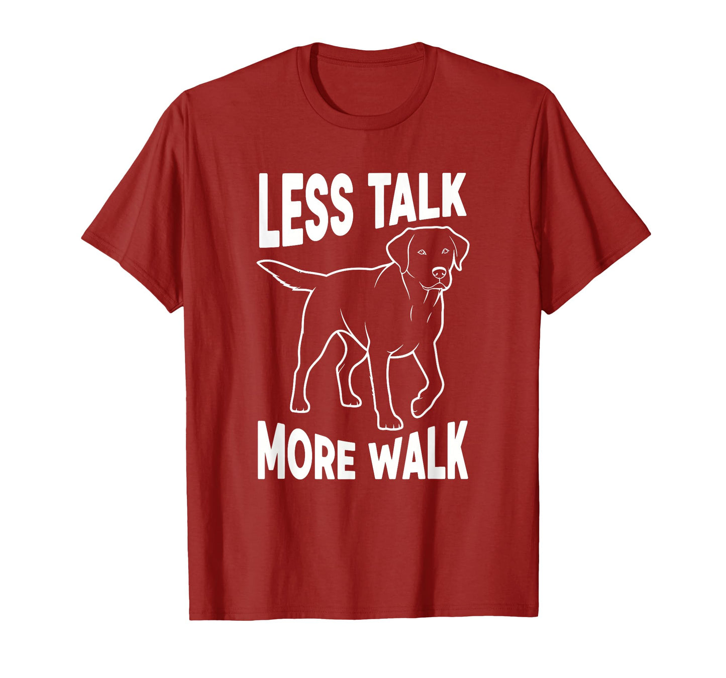 Less Talk More Walk Funny Dog T-Shirt