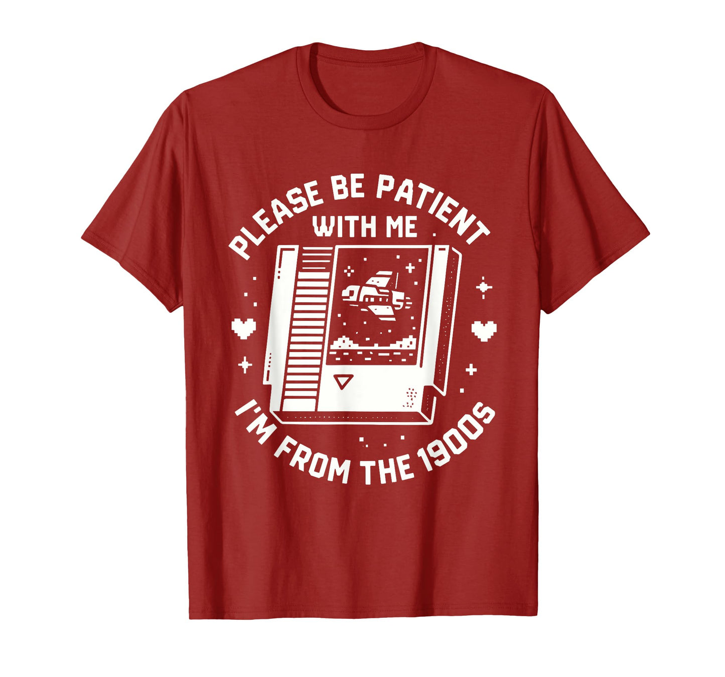 Please Be Patient With Me I'm From the 1900s Gamer T-Shirt