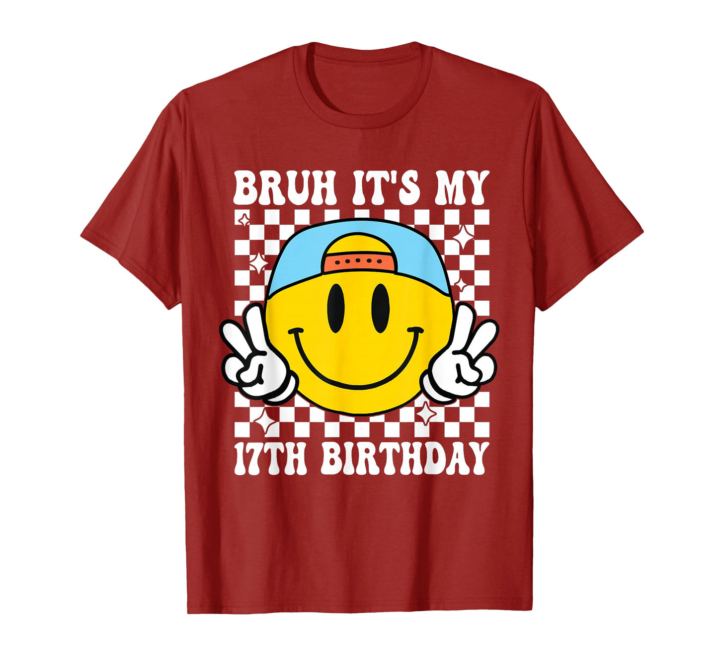 Bruh It's My 17th Birthday 17 Year Old Birthday Boys Girls T-Shirt