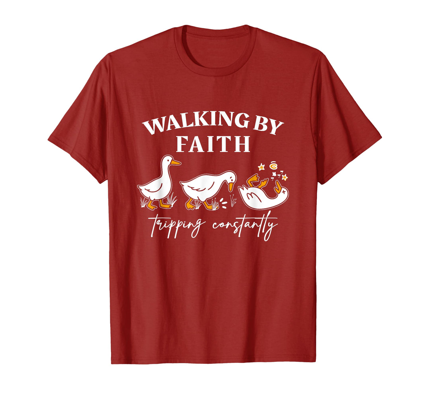Walking by Faith Tripping Constantly Funny Tripping Geese T-Shirt