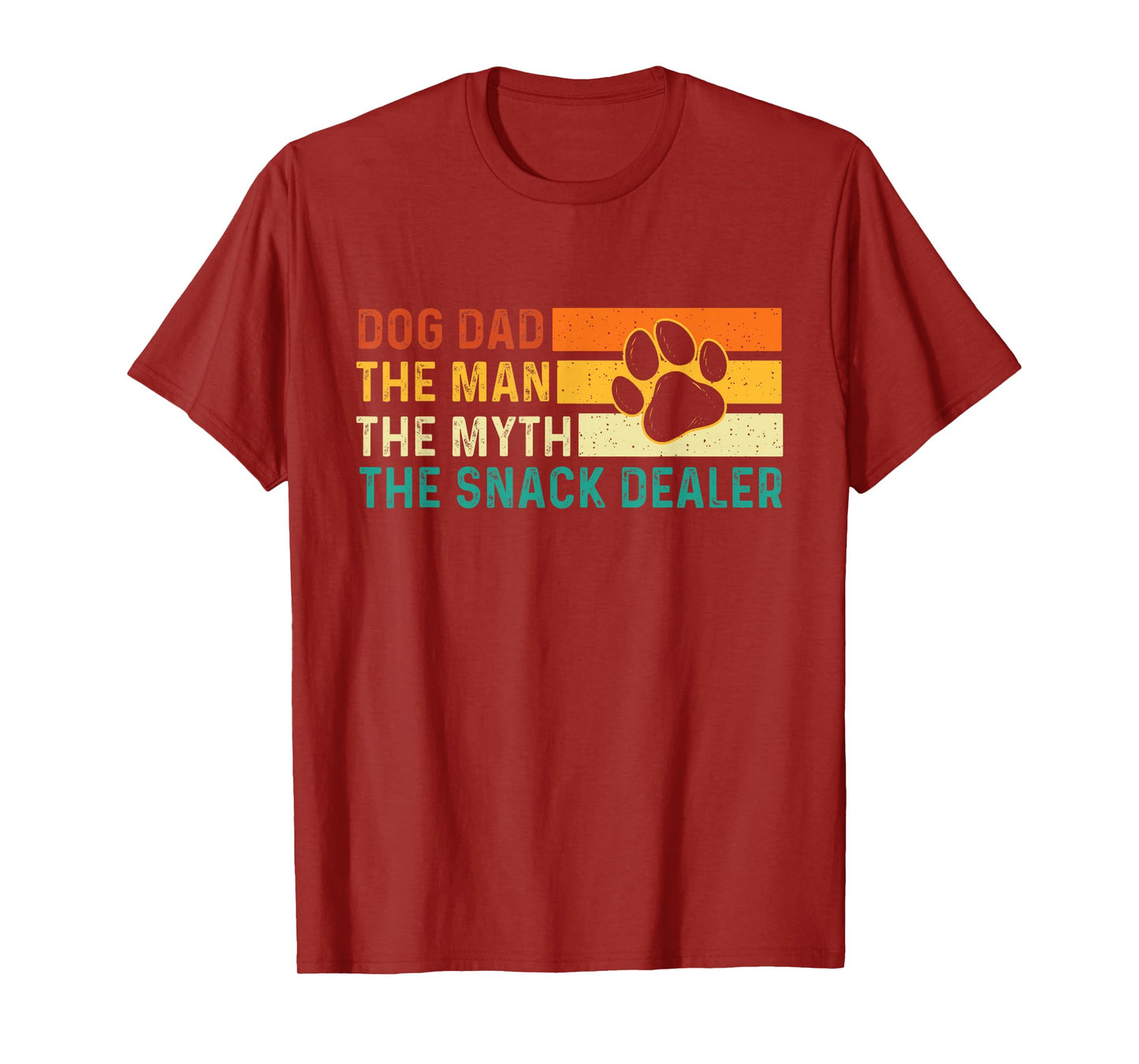 Dog Dad The Man The Myth The Snack Dealer - Dog Lover T-Shirt