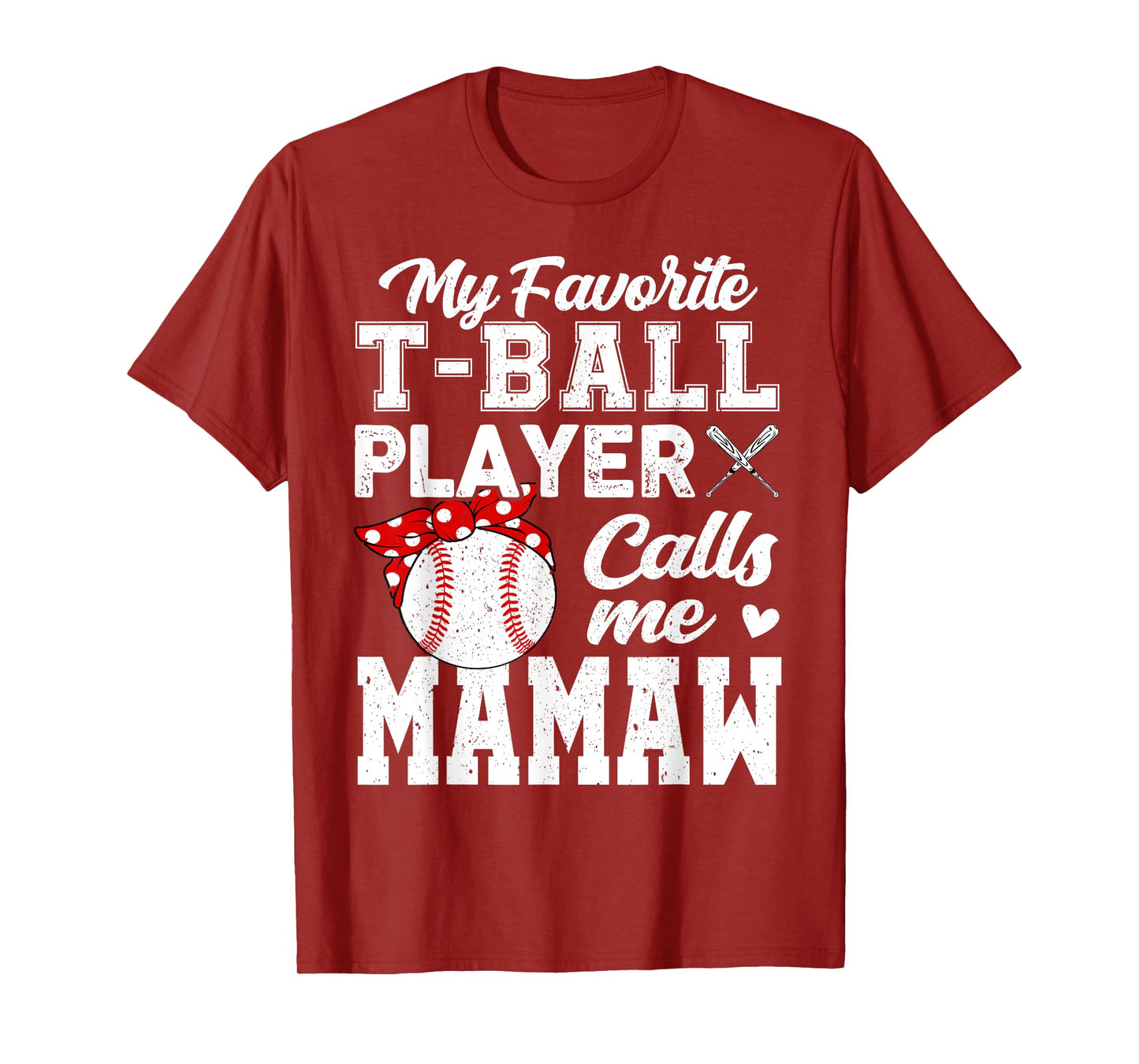 My Favorite T-Ball Player Calls Me Mamaw T-Shirt