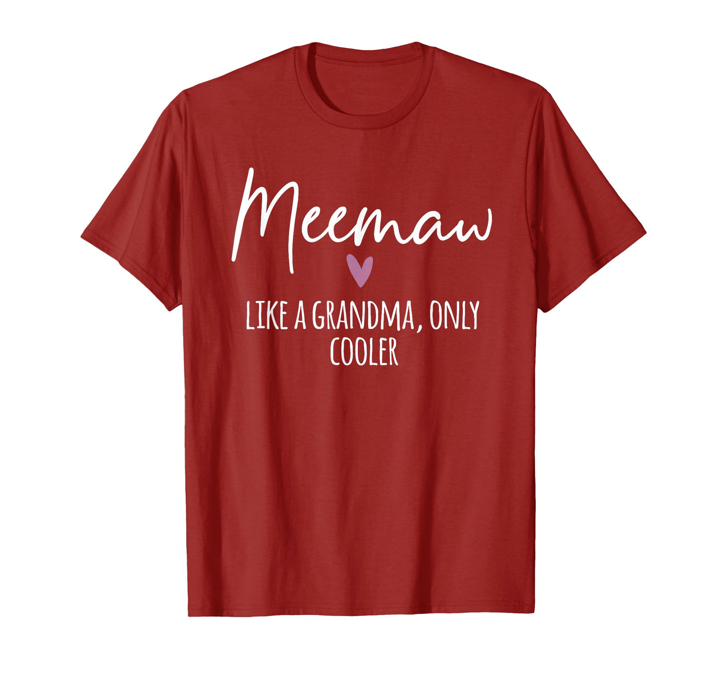 Meemaw Like A Grandma Only Cooler Heart Mother's Day Meemaw T-Shirt