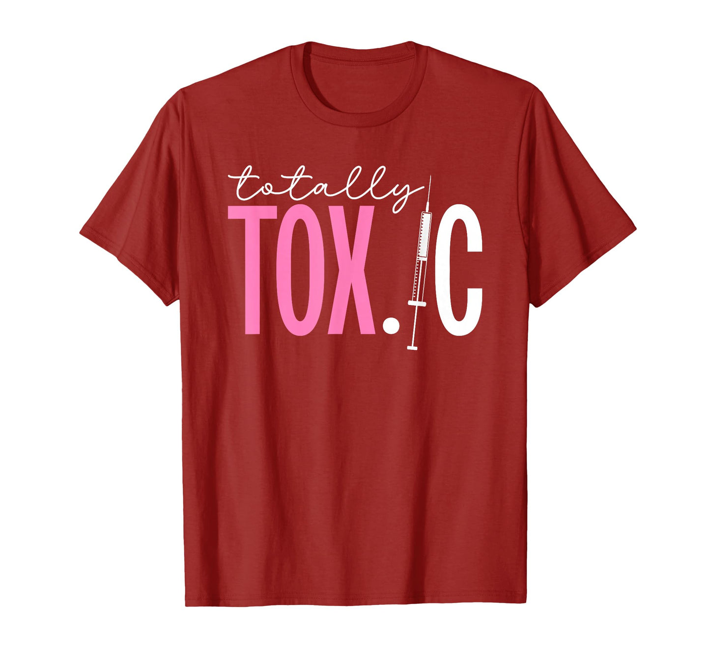 Totally Toxic Nurse Injector Aesthetic Nurse Injector T-Shirt