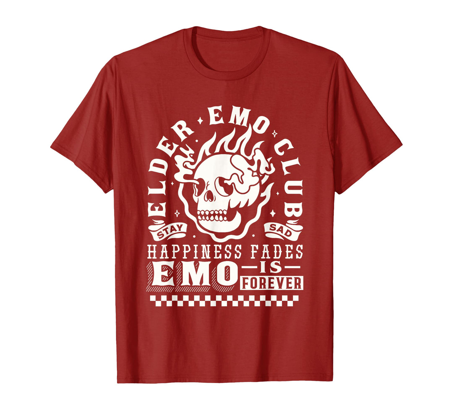 Elder Emo Forever Club Happiness Fades so Stay Sad T-Shirt