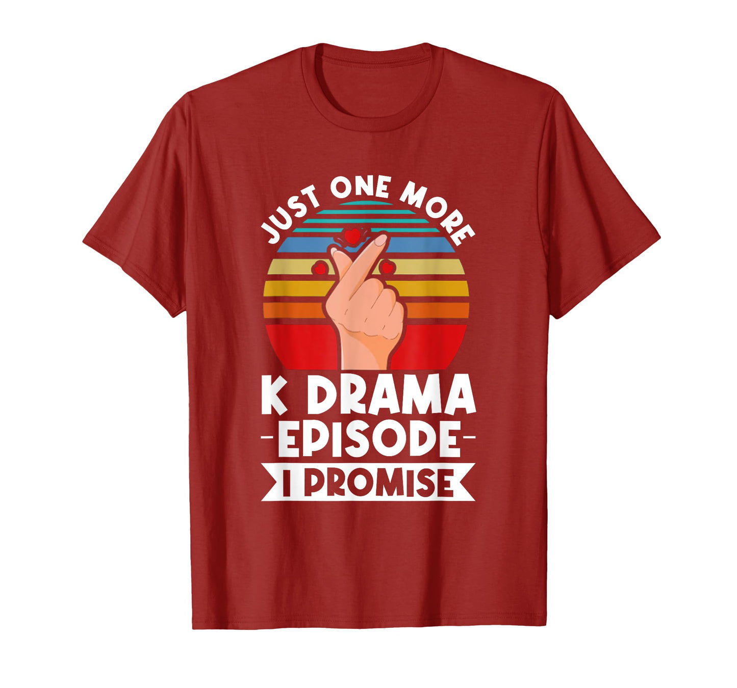 Just One More Episode I Promise Korean Drama K-Pop K-Drama T-Shirt