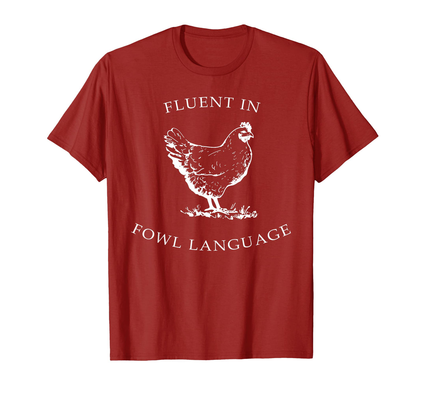Fluent In Fowl Language Funny Chicken Lovers Father’s Day T-Shirt