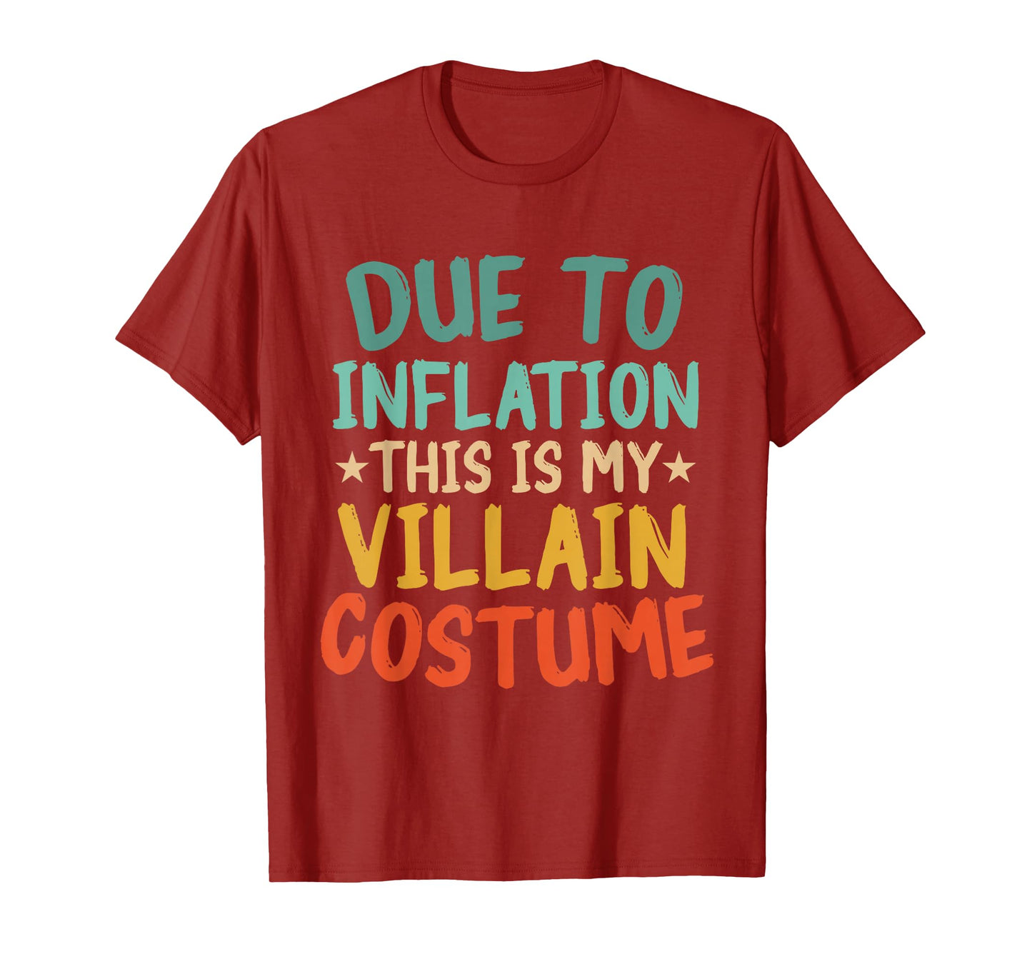 Due to Inflation This is My Villain Costume Funny Halloween T-Shirt