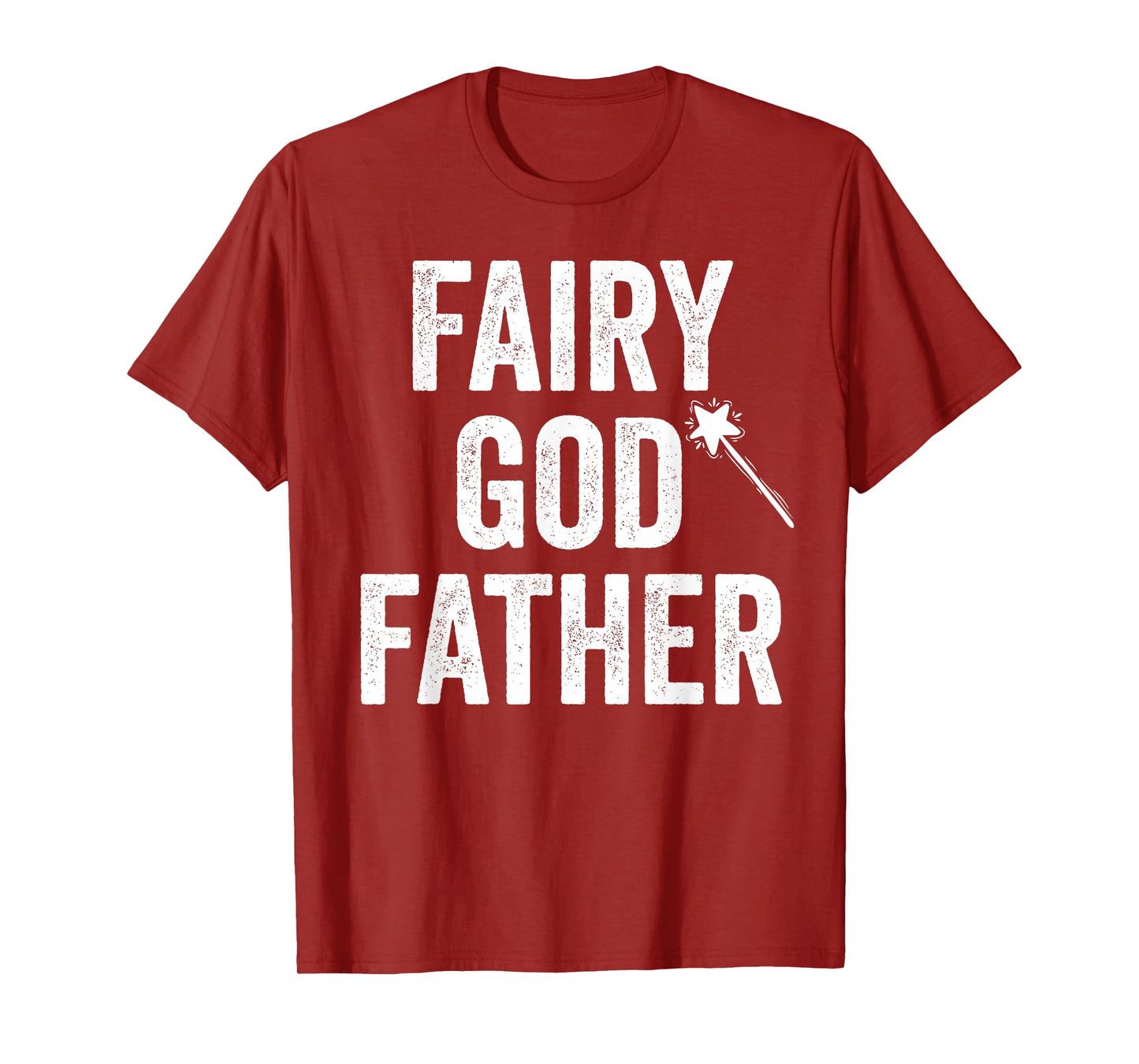 Fairy Godfather funny father's day dad uncle God father mens T-Shirt