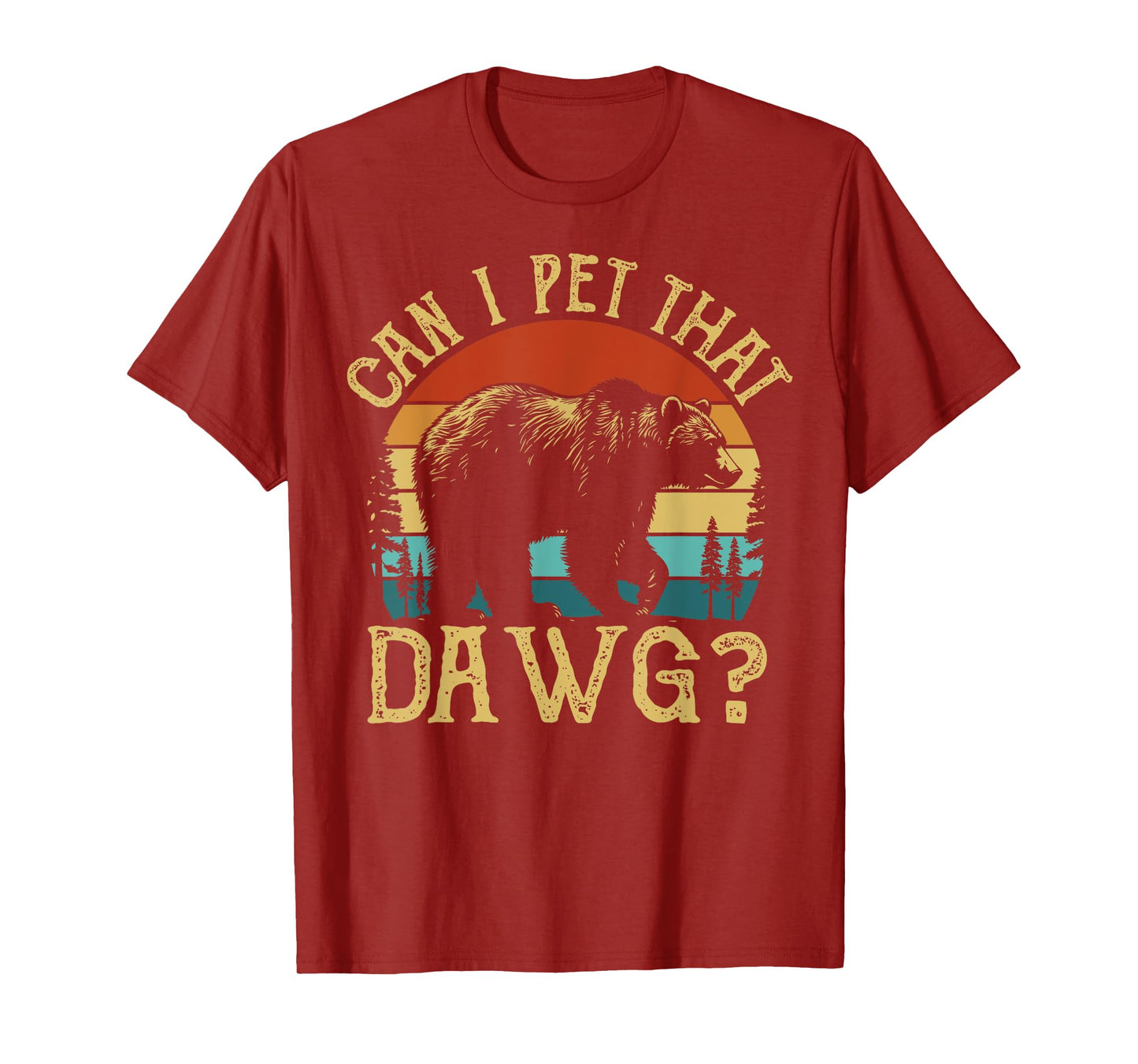 Can I Pet That Dog Funny Dawg Bear Meme Camping Hiking T-Shirt for Men Women Kids