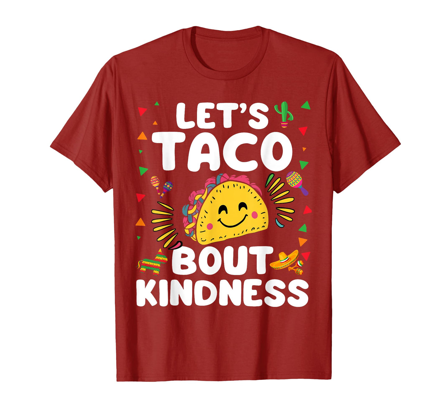Let's Taco Bout Kindness Cinco De Mayo Cute Mexican Party T-Shirt