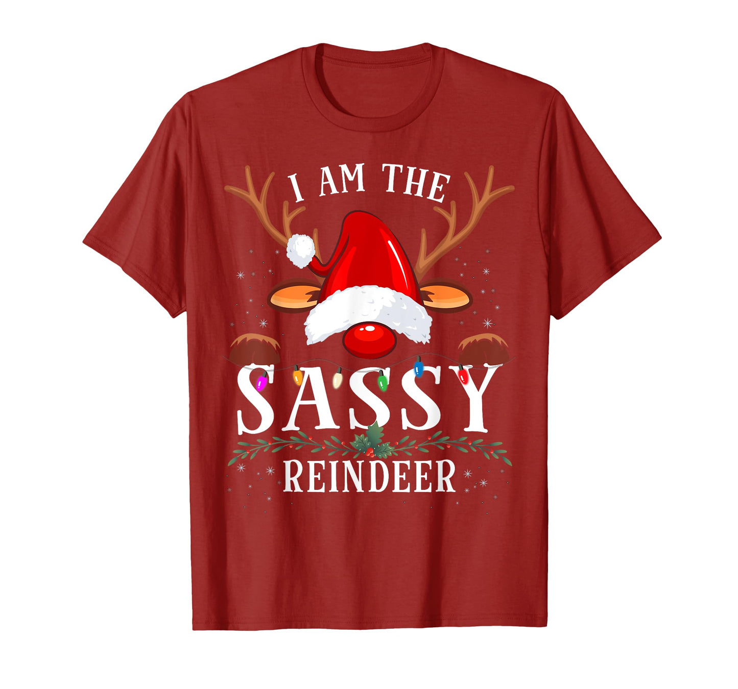 I Am The Sassy Reindeer Christmas Family T-Shirt