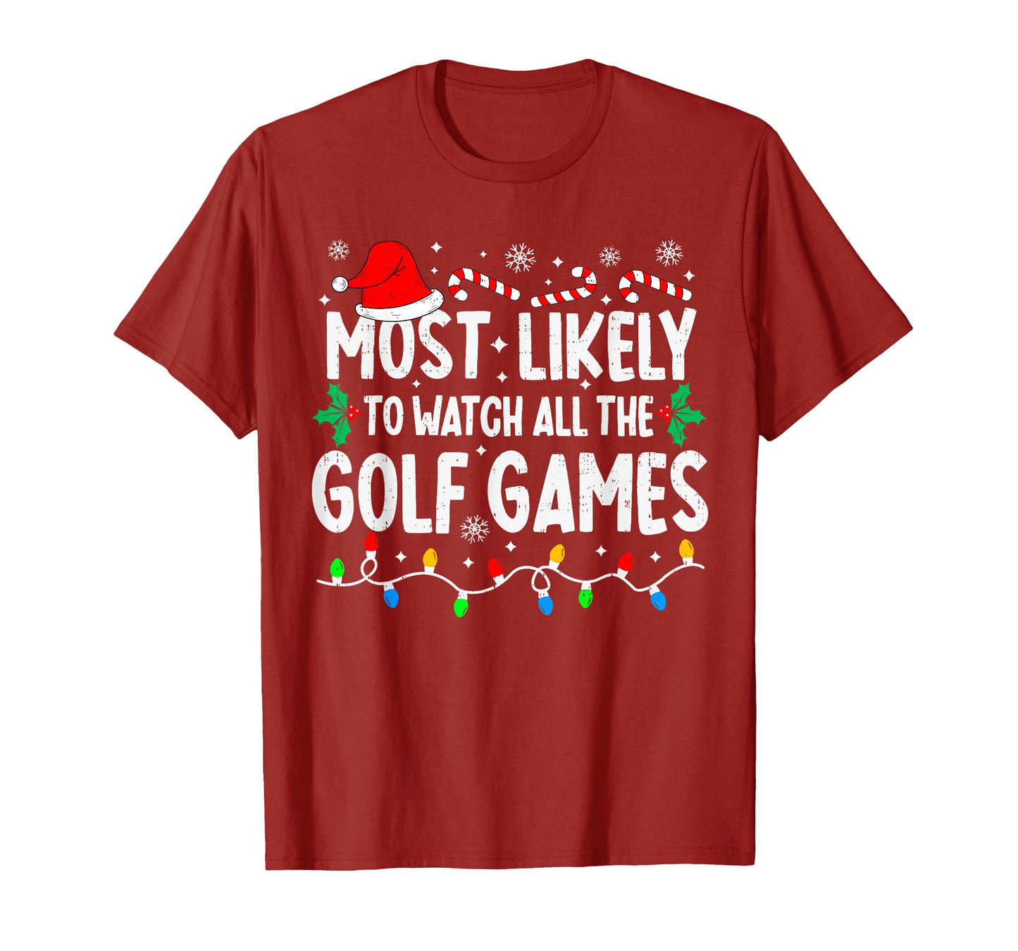 Most Likely to Watch All Golf Games Funny Matching Christmas T-Shirt