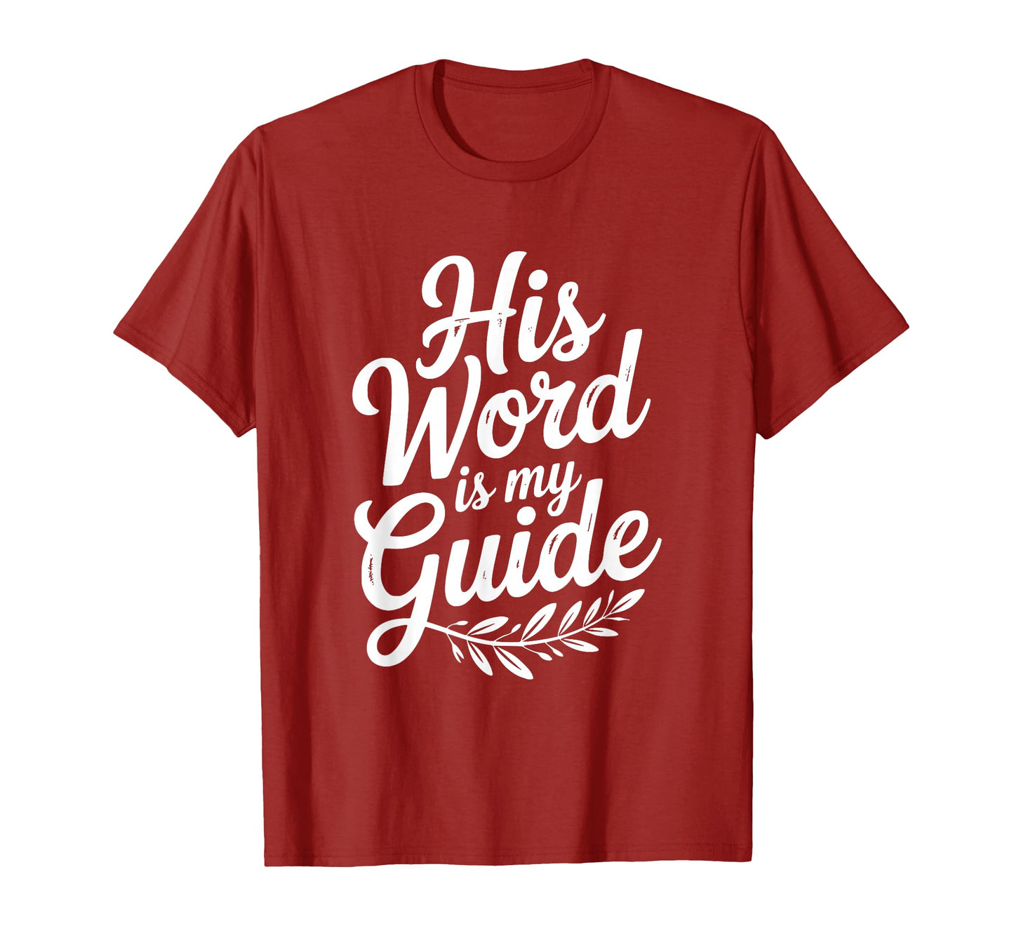 His Word is My Guide Inspirational Christian Faith T-Shirt
