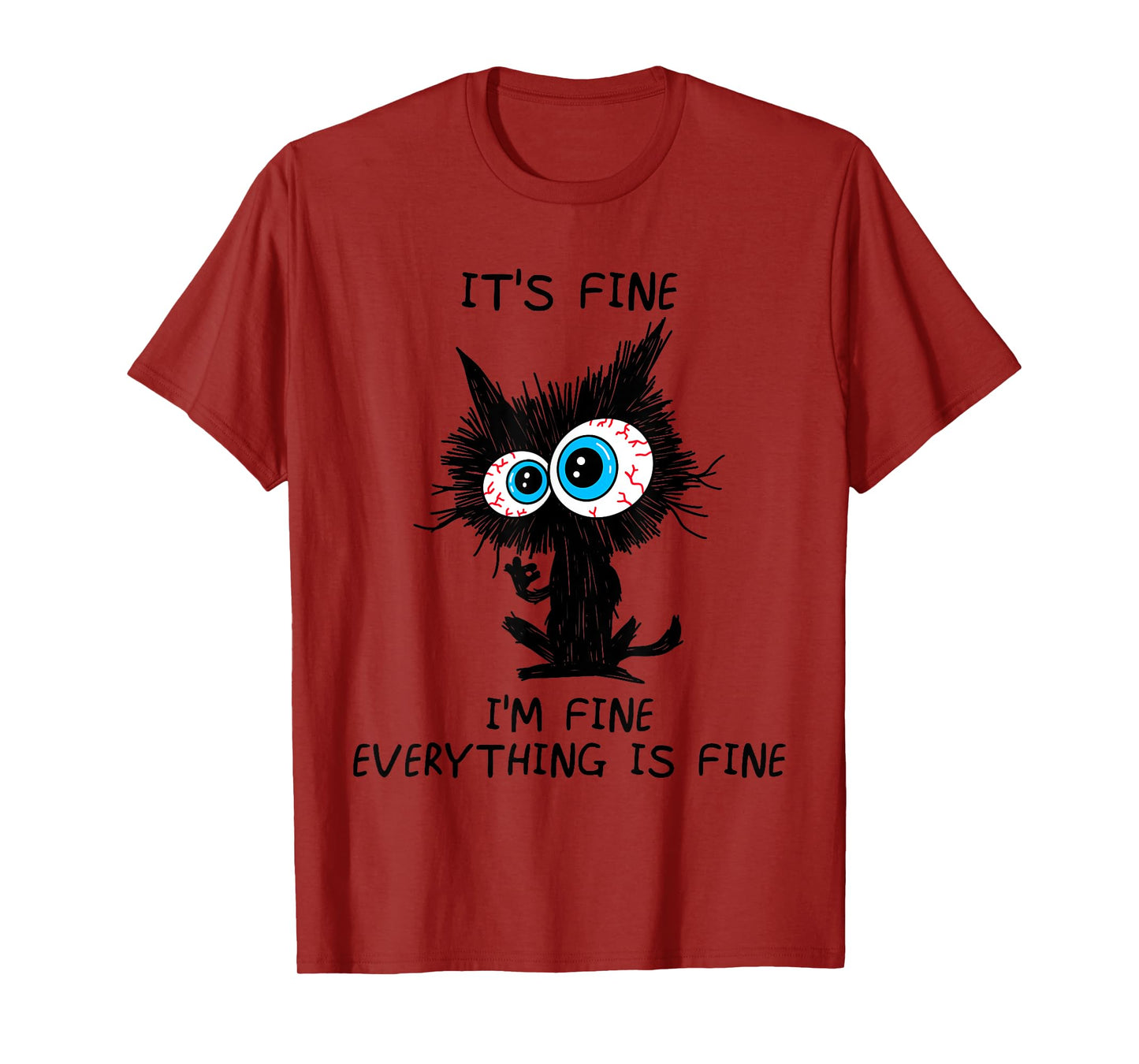 Funny It's Fine I'm Fine Everything Is Fine Funny Black Cat T-Shirt