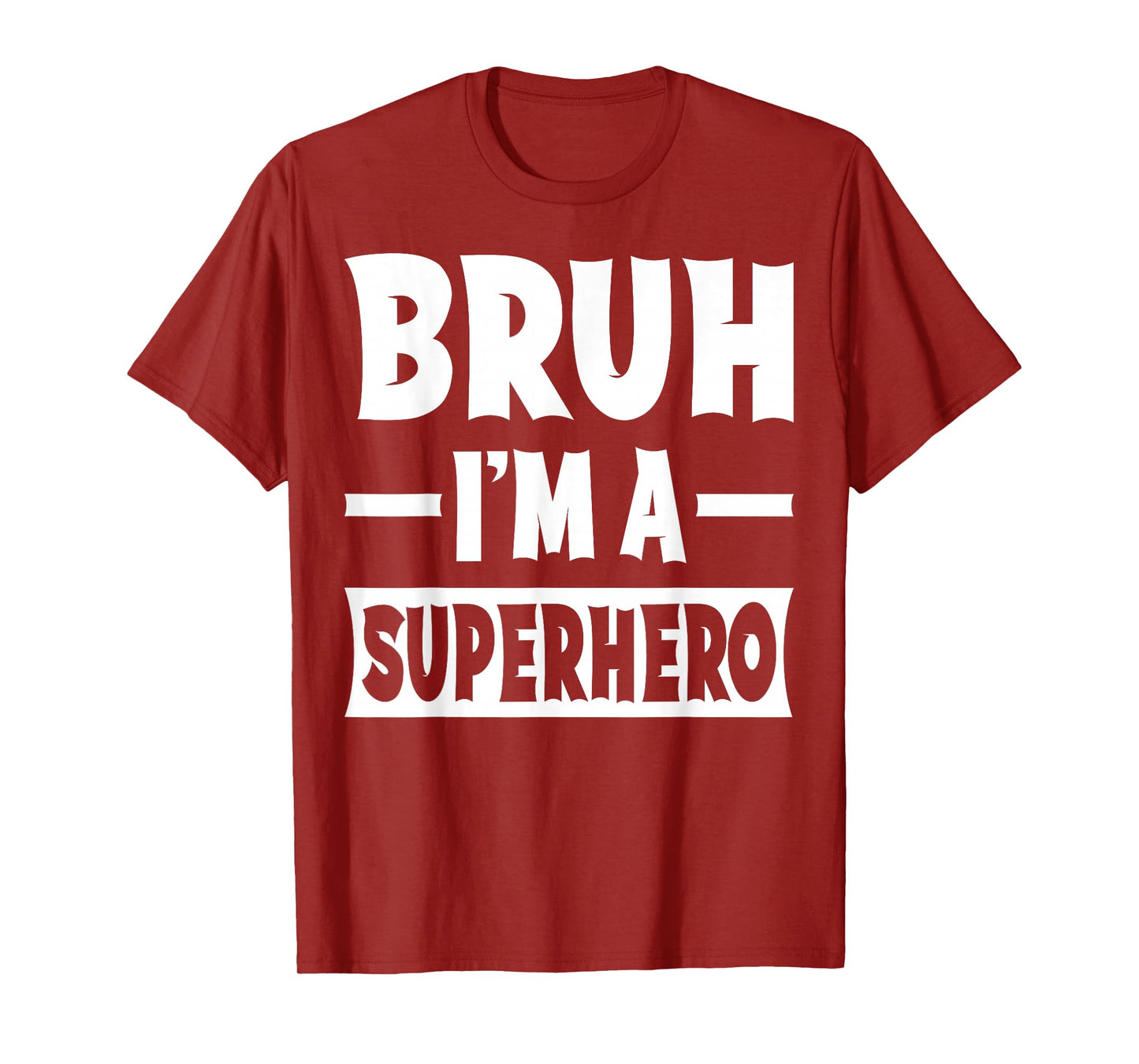 Bruh I'm A Superhero Funny Lazy Halloween Costume Party T-Shirt