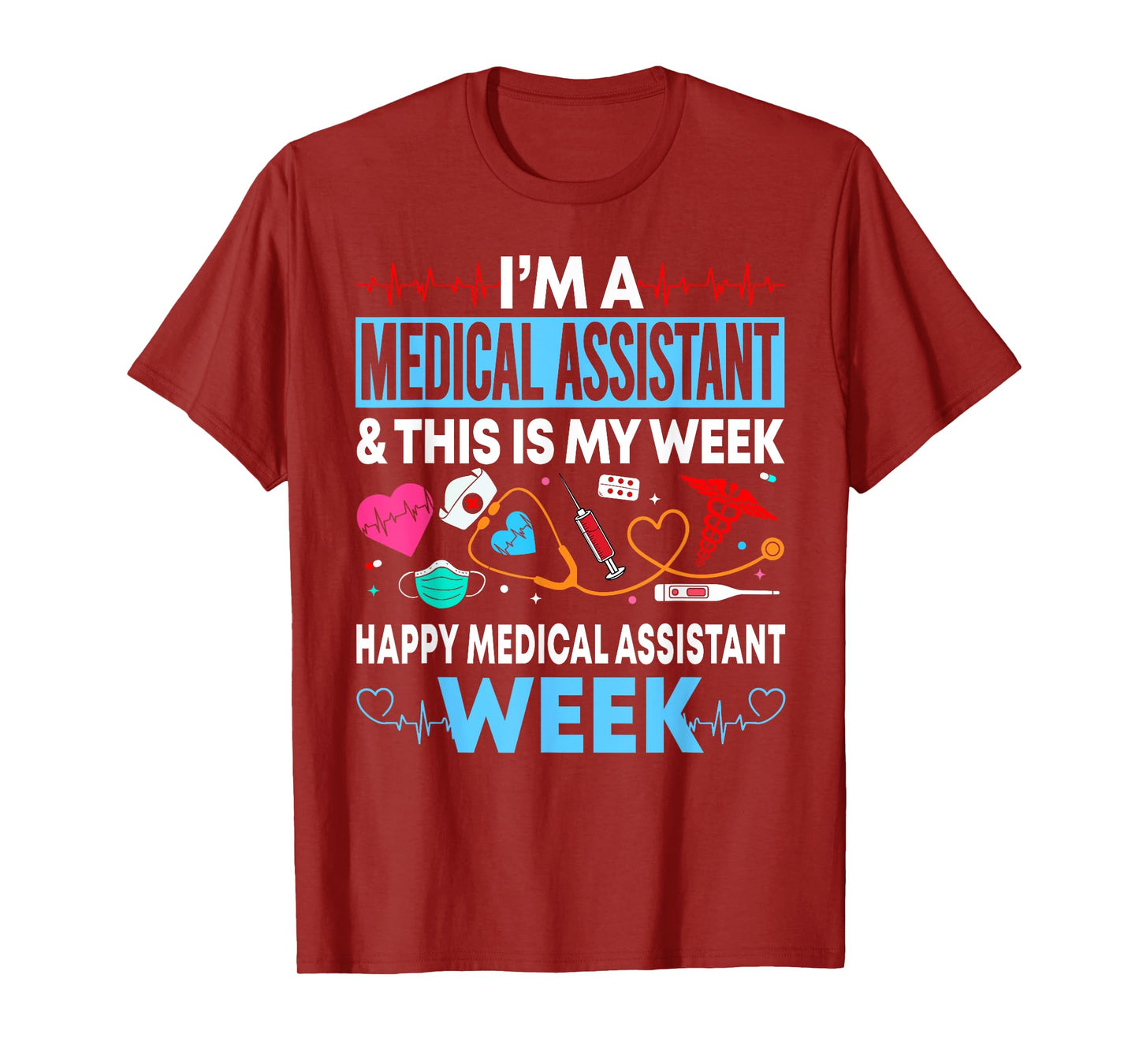 I'm A Medical Assistant & This Is My Week Happy MA Week 2025 T-Shirt