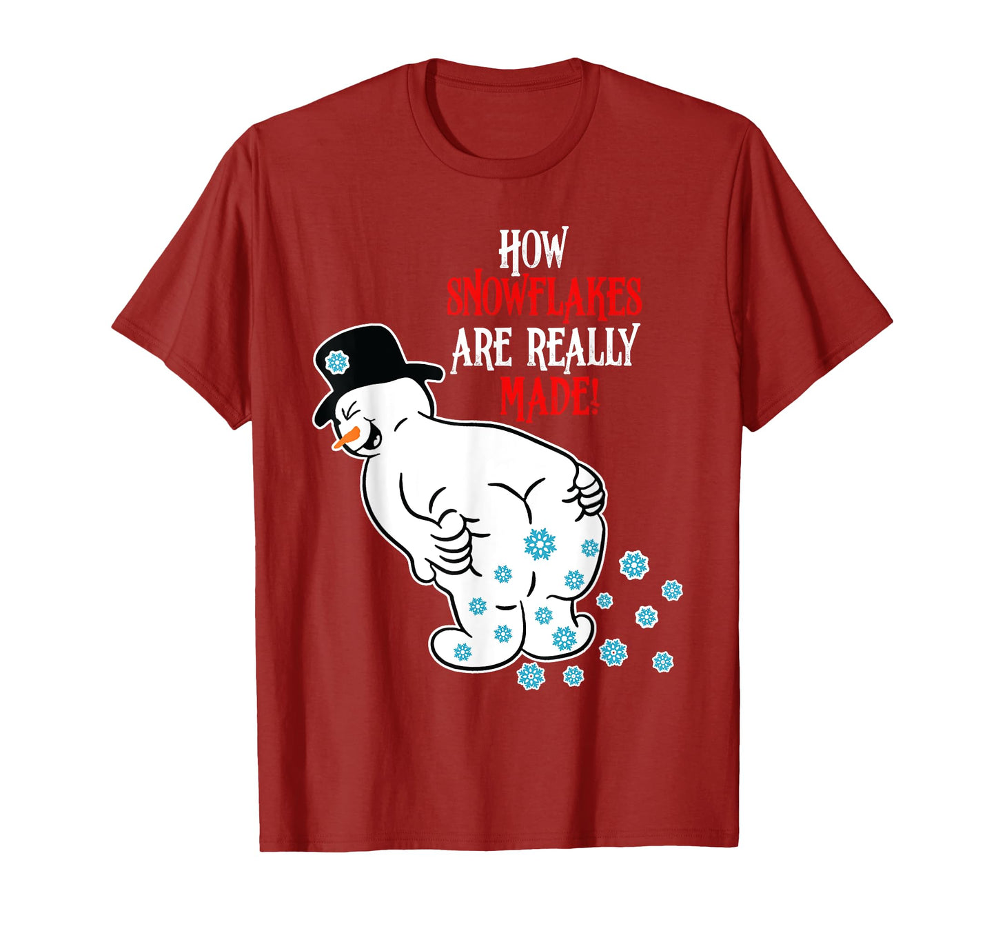 Funny Snowman How Snowflake Are Really Made Christmas T-Shirt