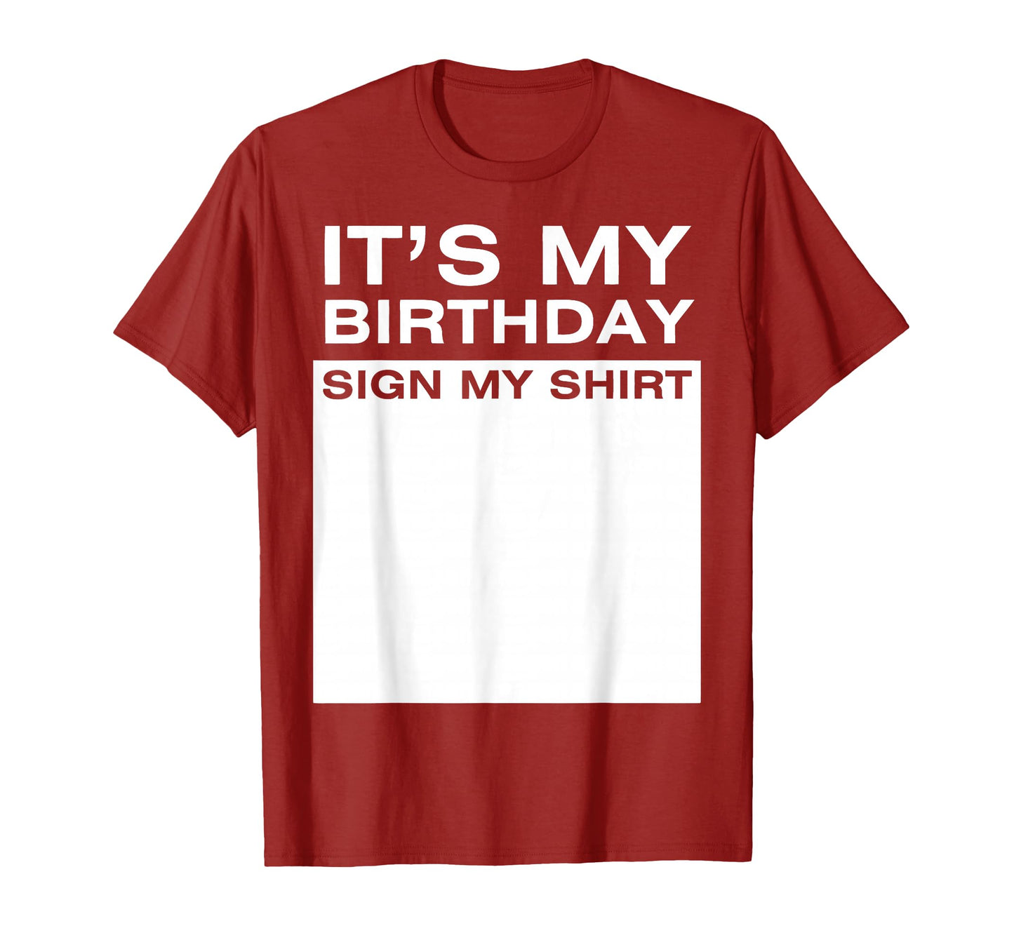It's My Birthday Sign My Shirt Funny Men Women Boys Girls T-Shirt