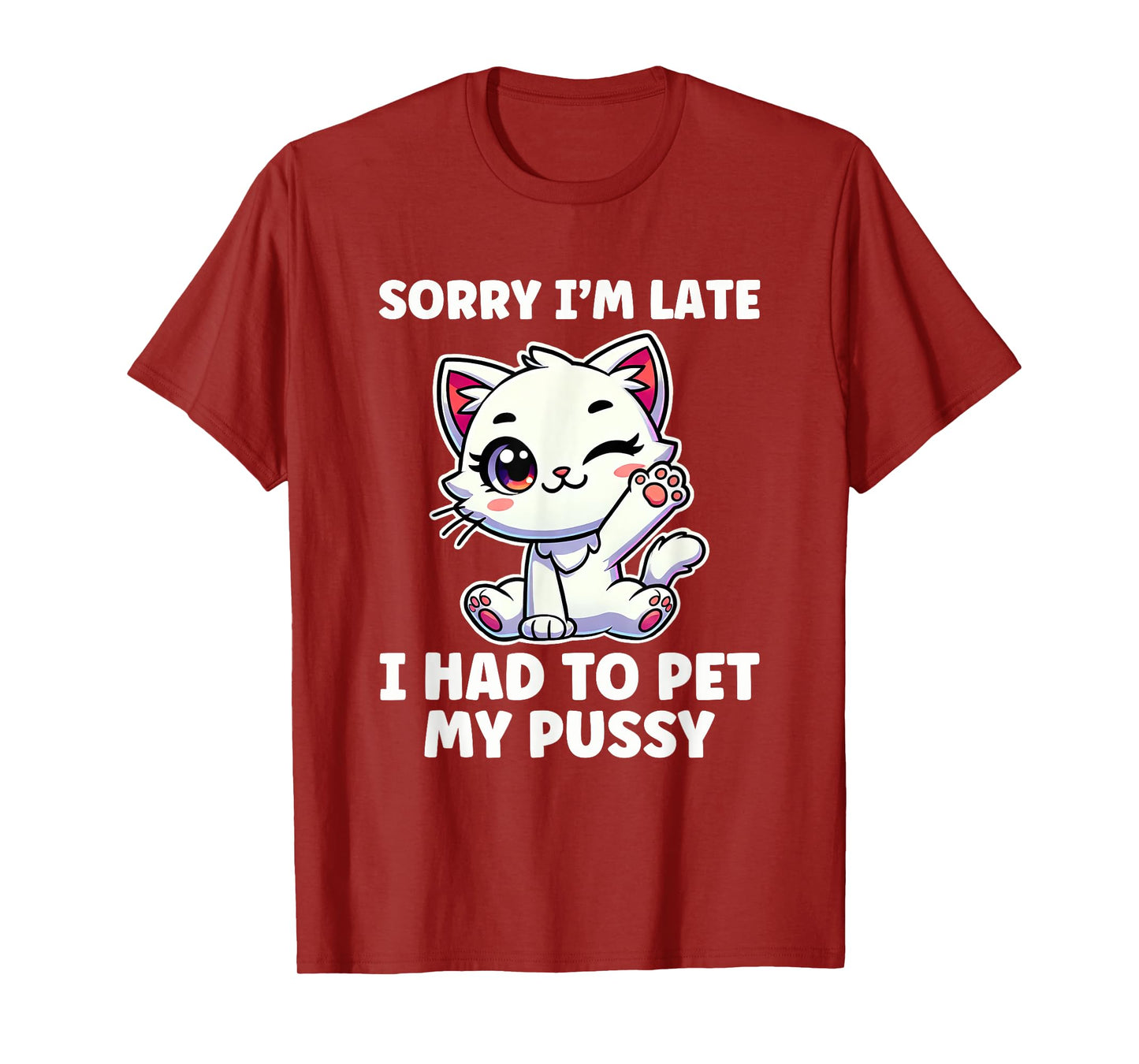 Had To Pet My Pussy Inappropriate Women Adult Humor T-Shirt