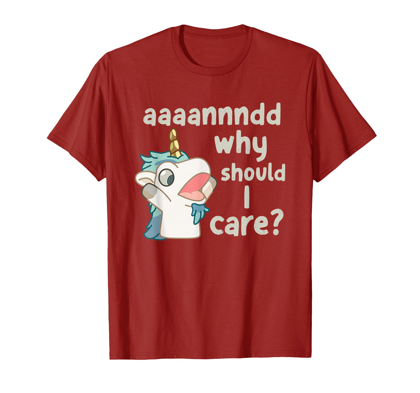 Annnd Why Should I Care Unicorse Blue Heeler T-Shirt
