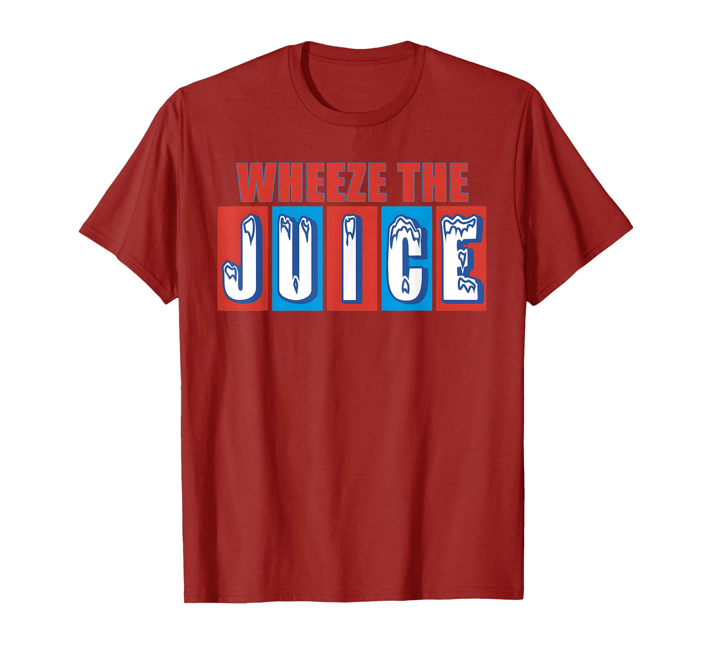 WHEEZE THE JUICE Funny design T-Shirt