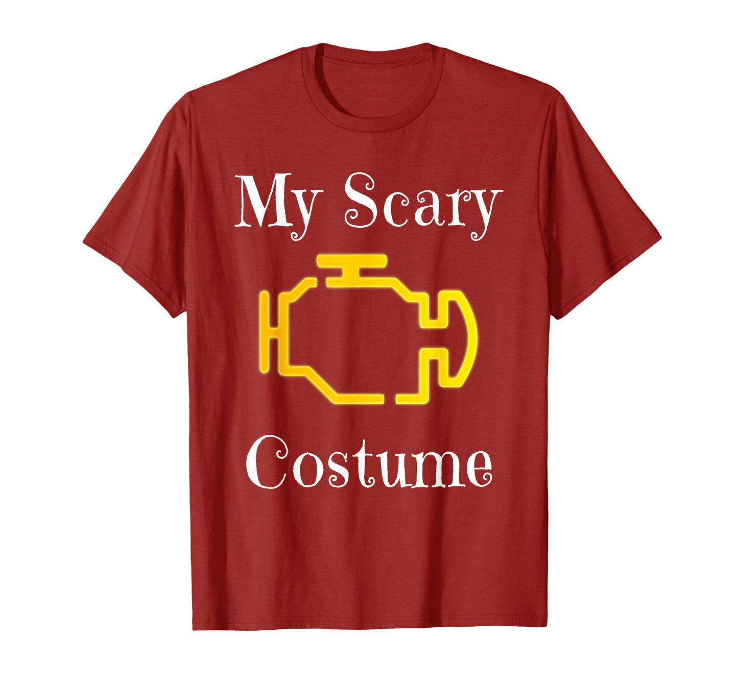 My Scary Costume Car Engine Light Men Womens Adult Halloween T-Shirt