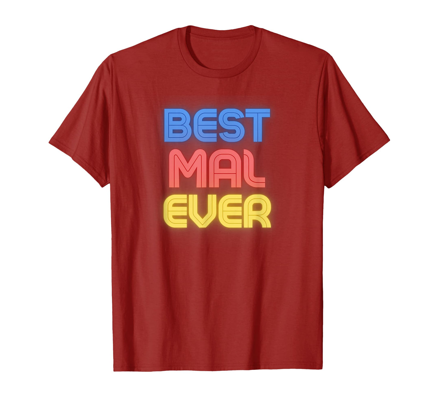 Best Mal Ever - Funny Mal Name Mal T-Shirt