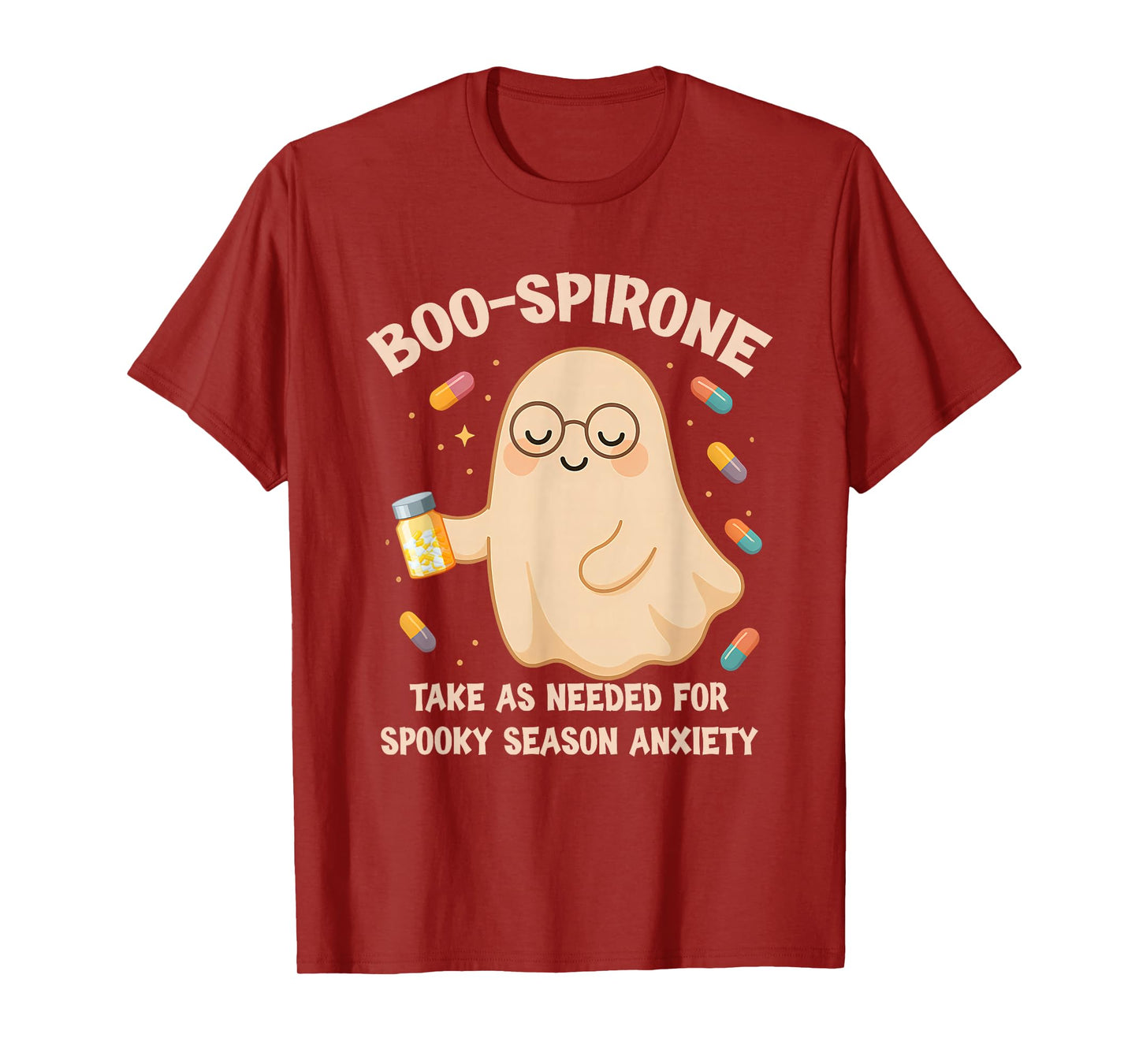 Boo-spirone Take As Needed for Spooky Season Anxiety T-Shirt