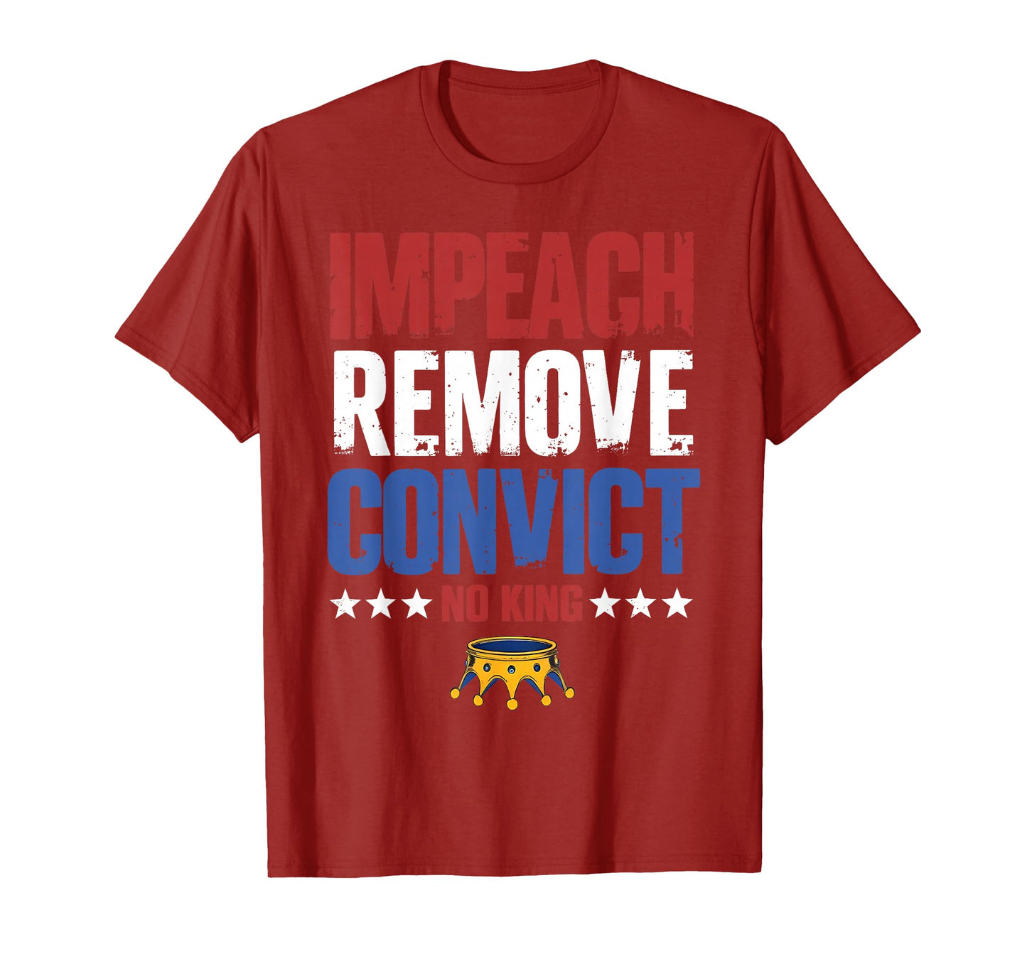 Vintage Impeach Remove Convict No Kings Since 1776 Protest T-Shirt
