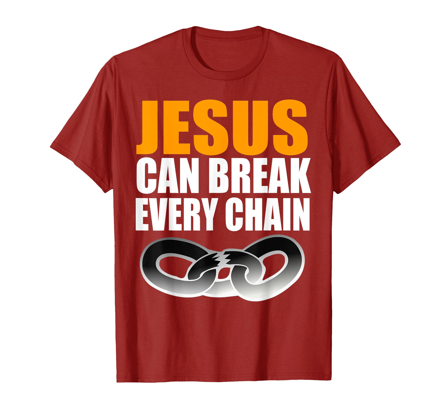 Christerest: Jesus Can Break Every Chain Christian T-Shirt