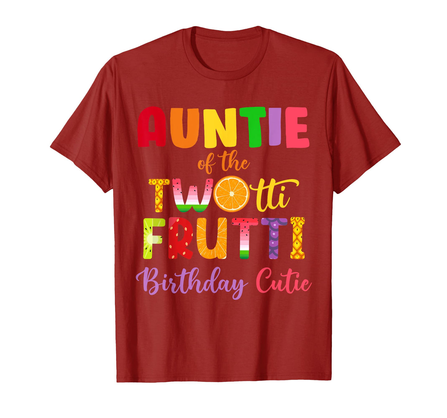 Auntie Of the Twotti Frutti Auntie 2nd Birthday Party Fruit T-Shirt