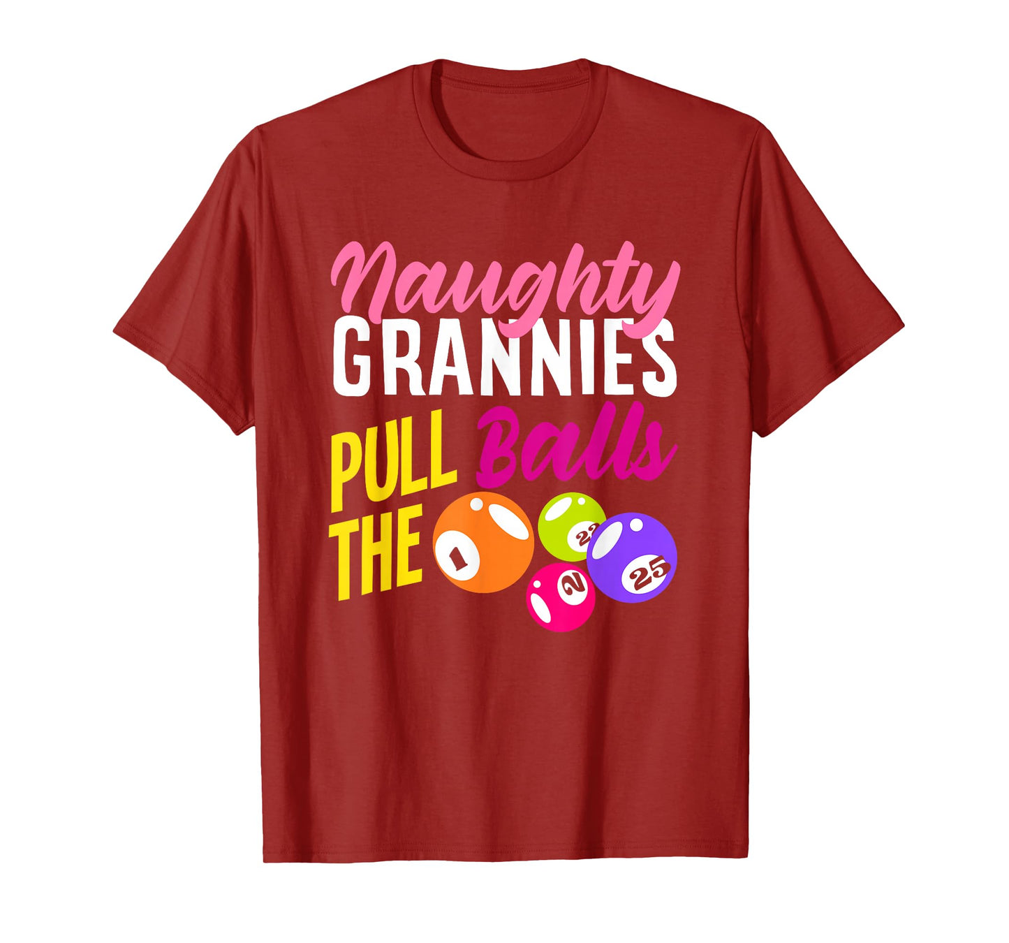 Naughty Grannies Pull The Balls Bingo Fun T-Shirt