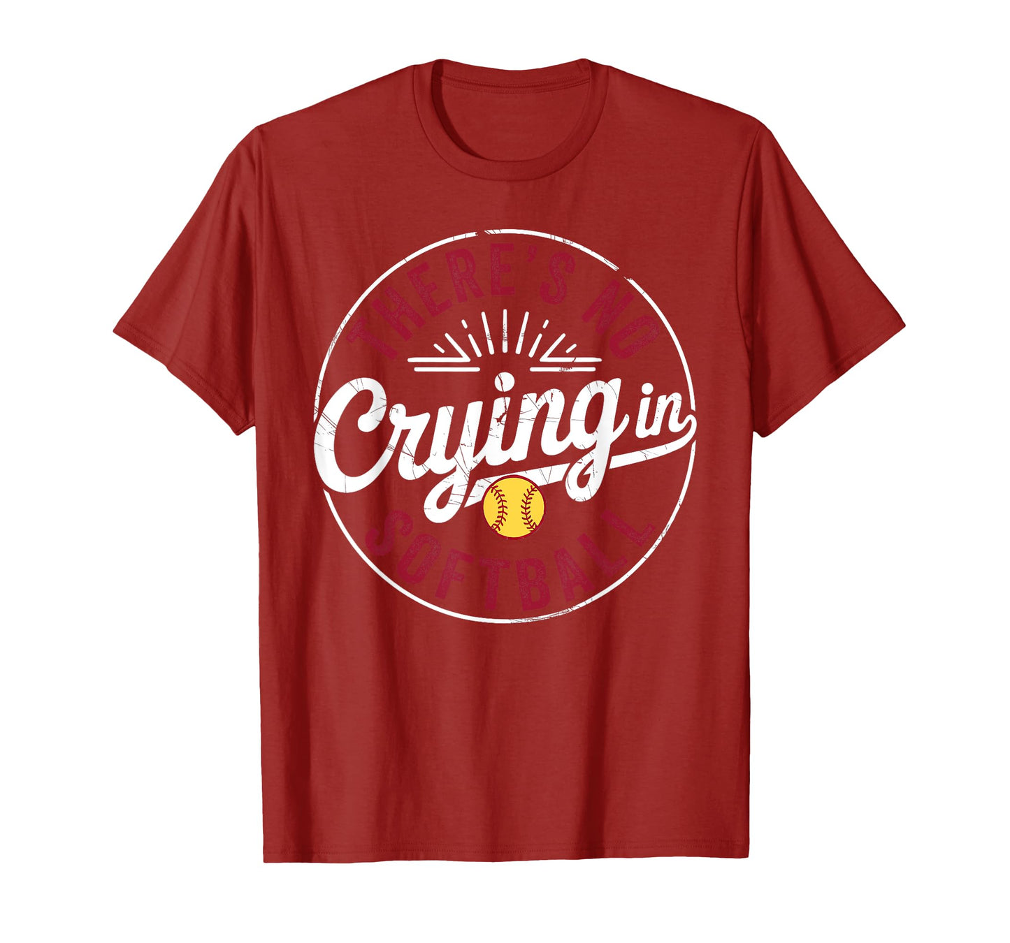 There Is No Crying In Softball Funny Game Day Softball Mom T-Shirt