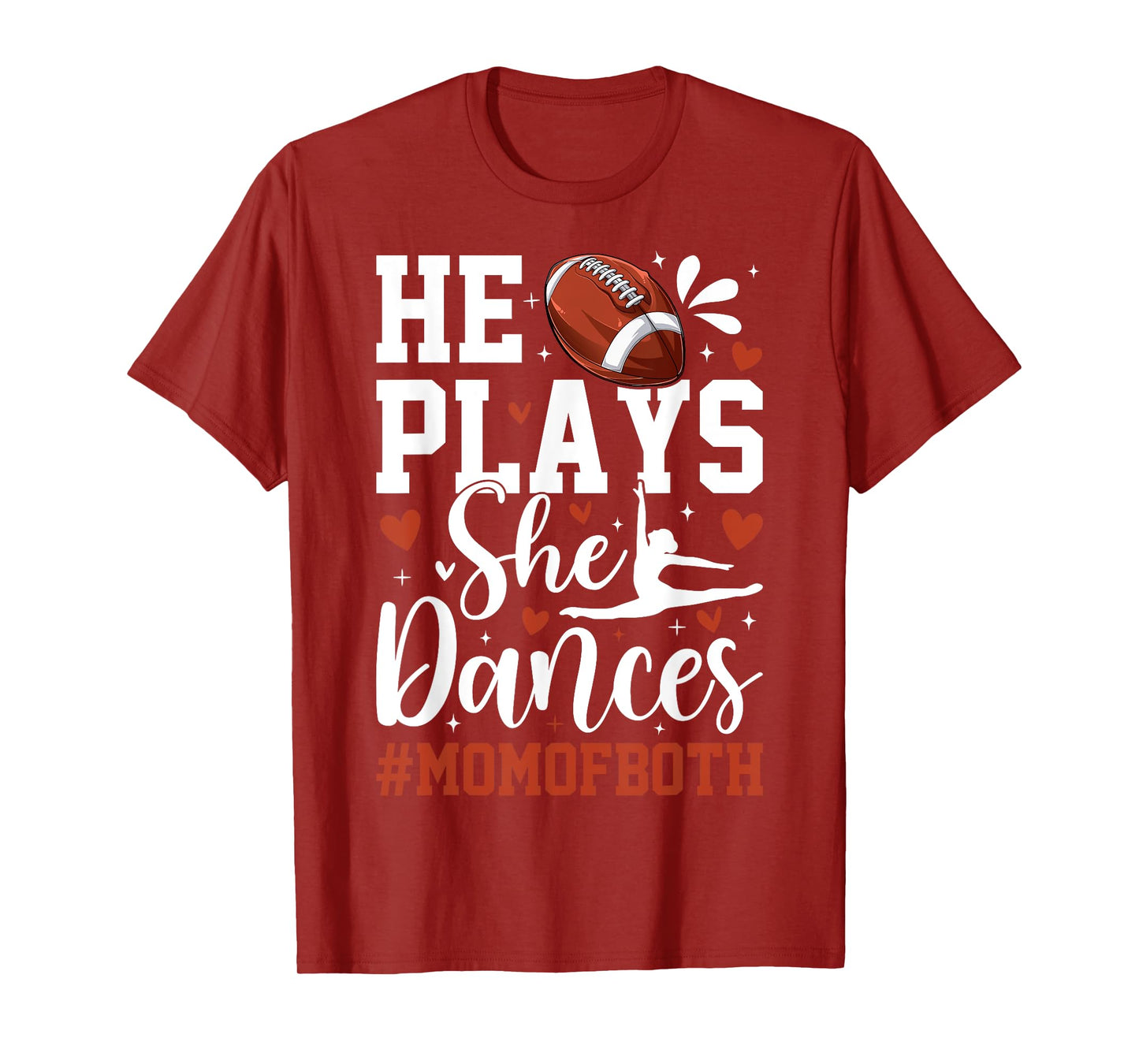 He Plays She Dances Football Dancing Mom of Both Mother T-Shirt