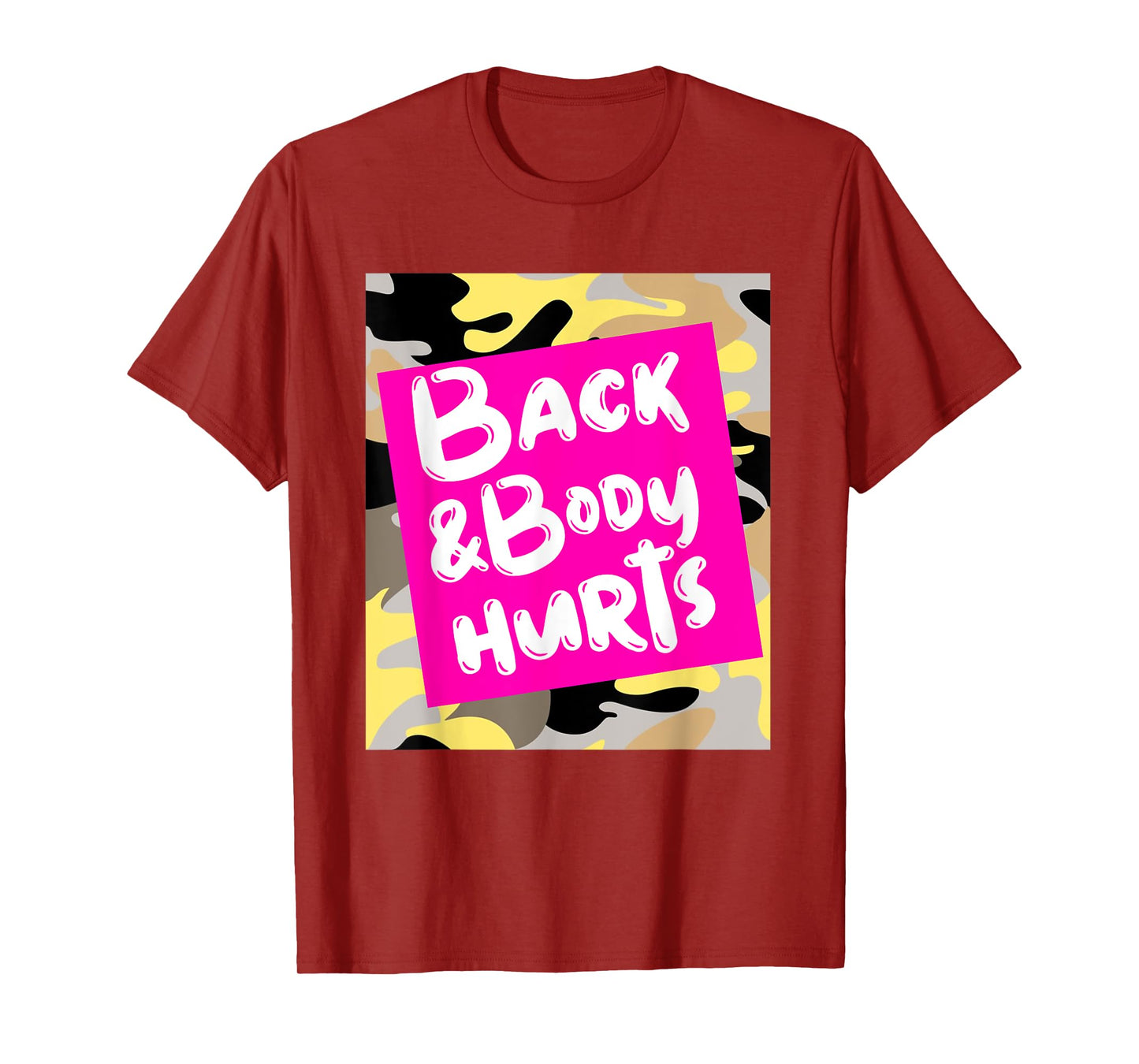 Back & Body Hurts Yellow Camouflage Funny Meme, Parody Gym T-Shirt