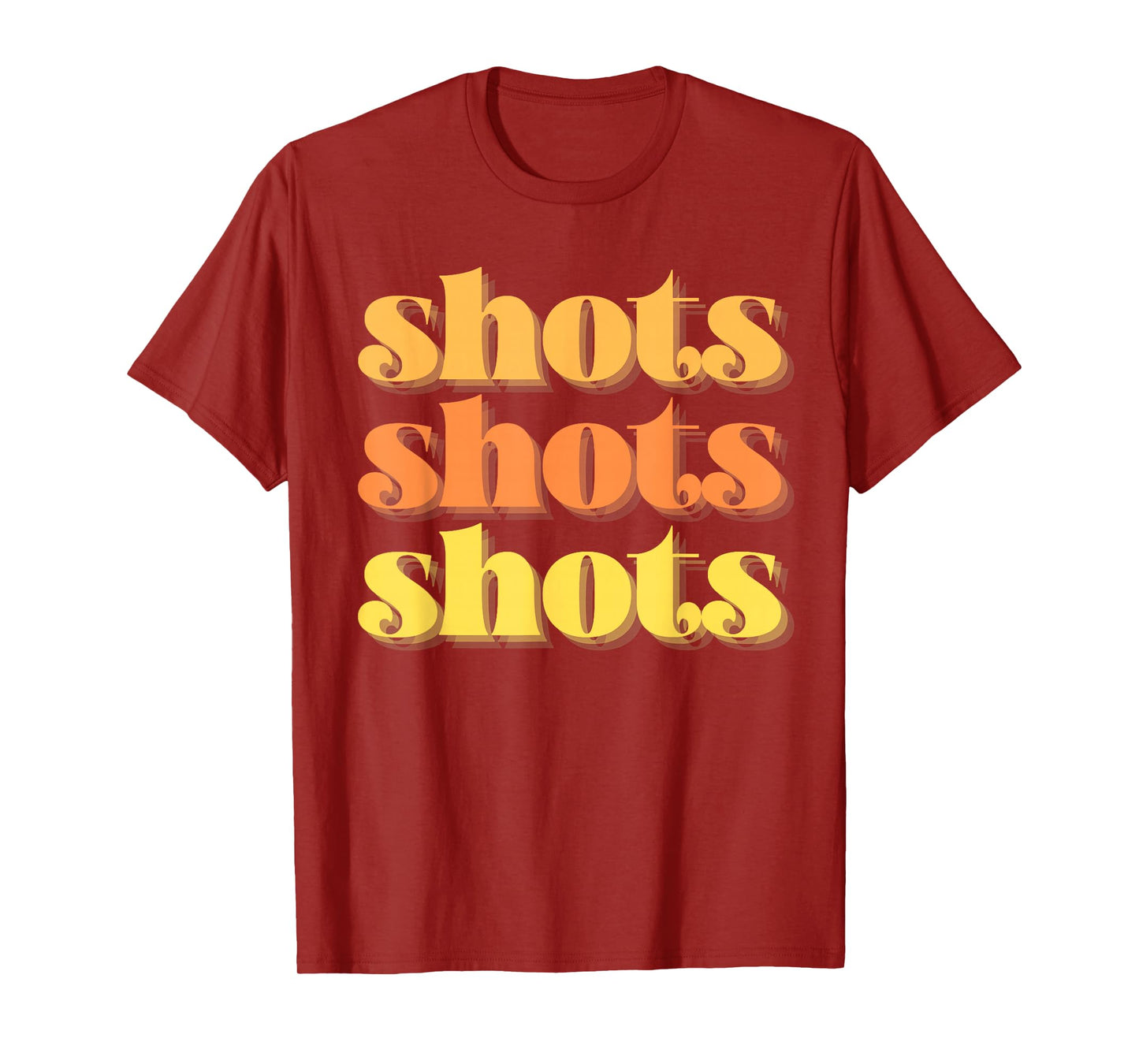 Shots Shots Shots Party Night Bar Life College Frat Retro T-Shirt