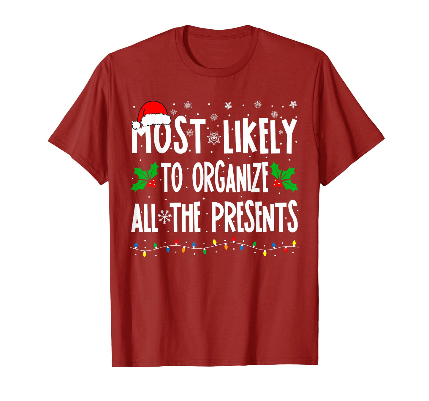 Most Likely To Organize All The Presents Family Christmas T-Shirt