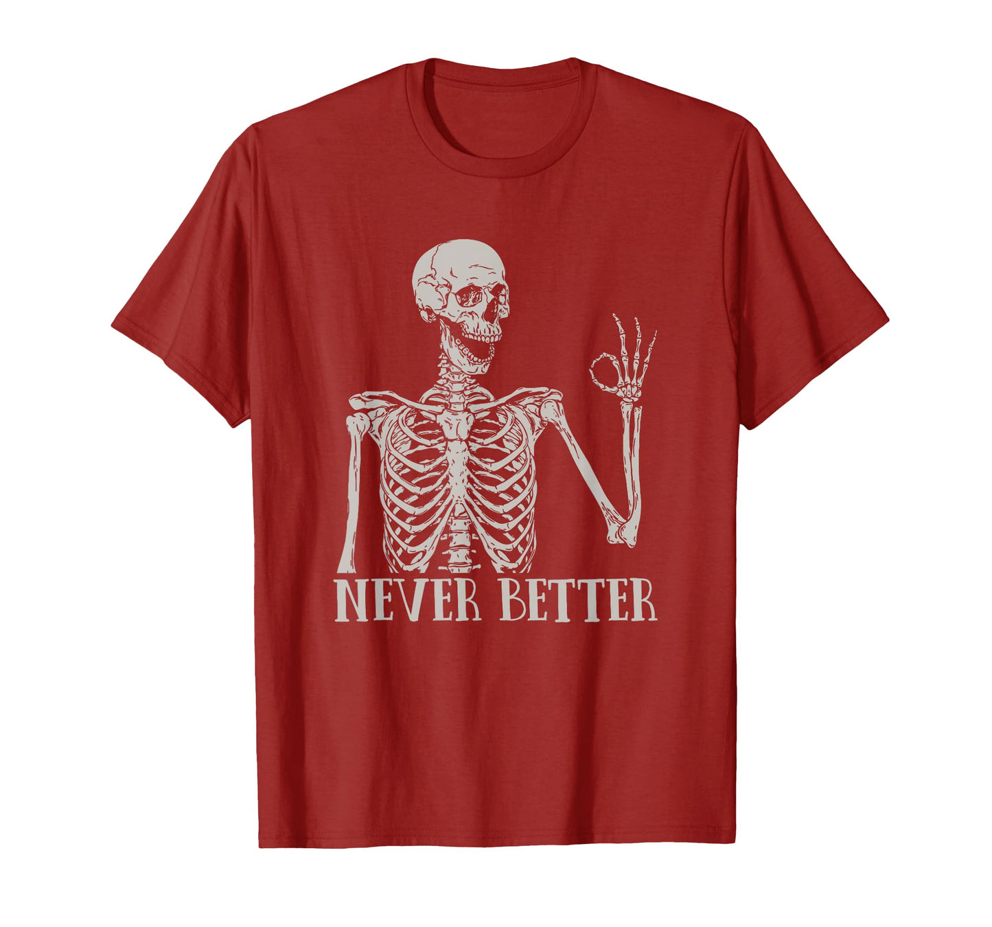 Halloween Shirts For Women Never Better Skeleton Funny Skull T-Shirt