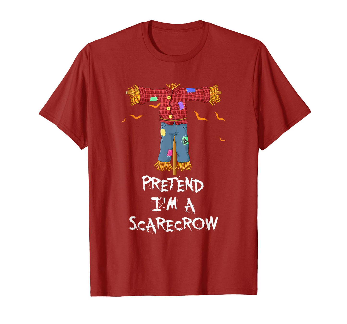 Pretend I'm A Scarecrow Funny Lazy Halloween Costume Joke T-Shirt