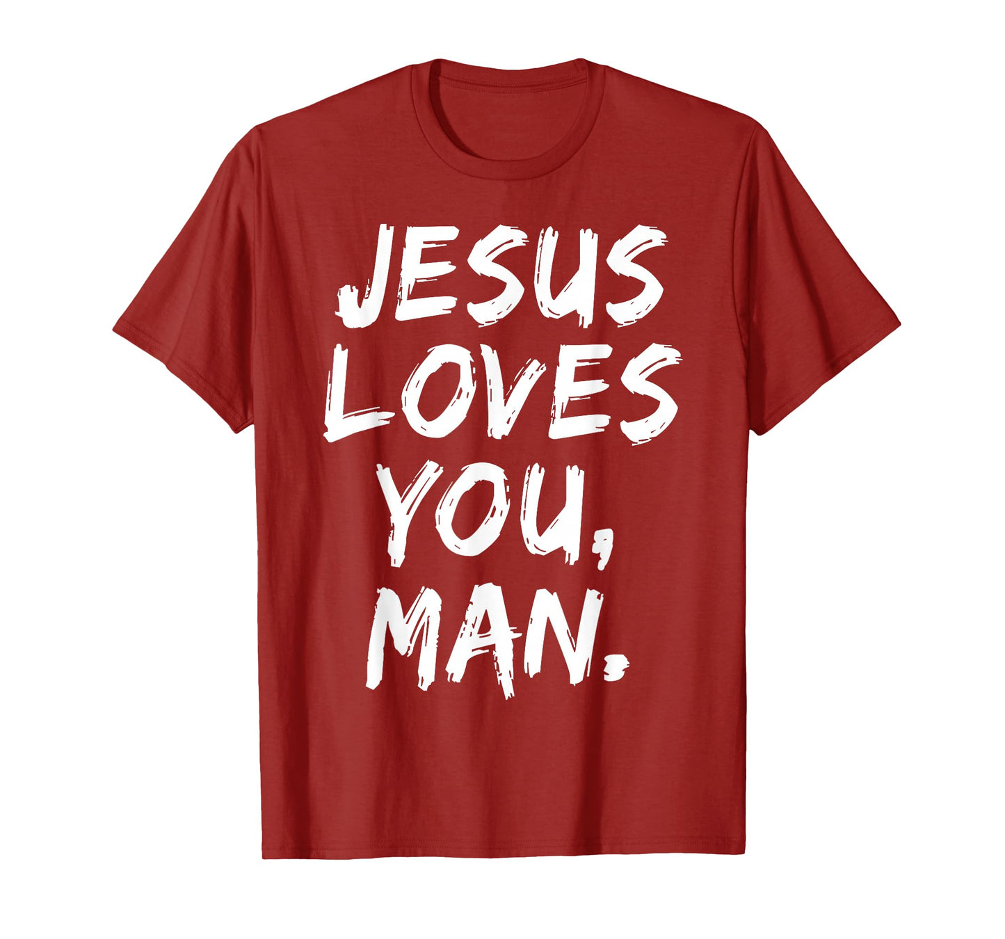 Jesus Loves You Man Christian Believer Faith God Religious T-Shirt