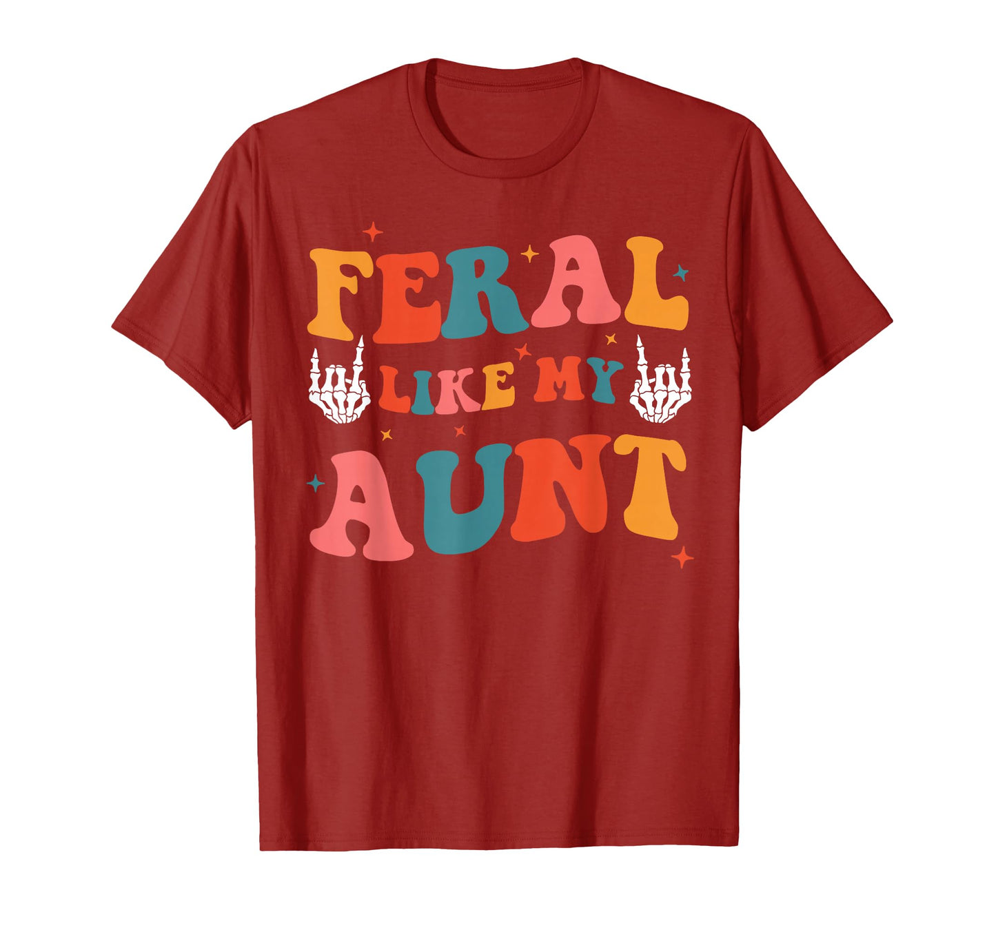 Feral Like My Aunt Funny Feral Nephew Niece Aunt Mothers Day T-Shirt